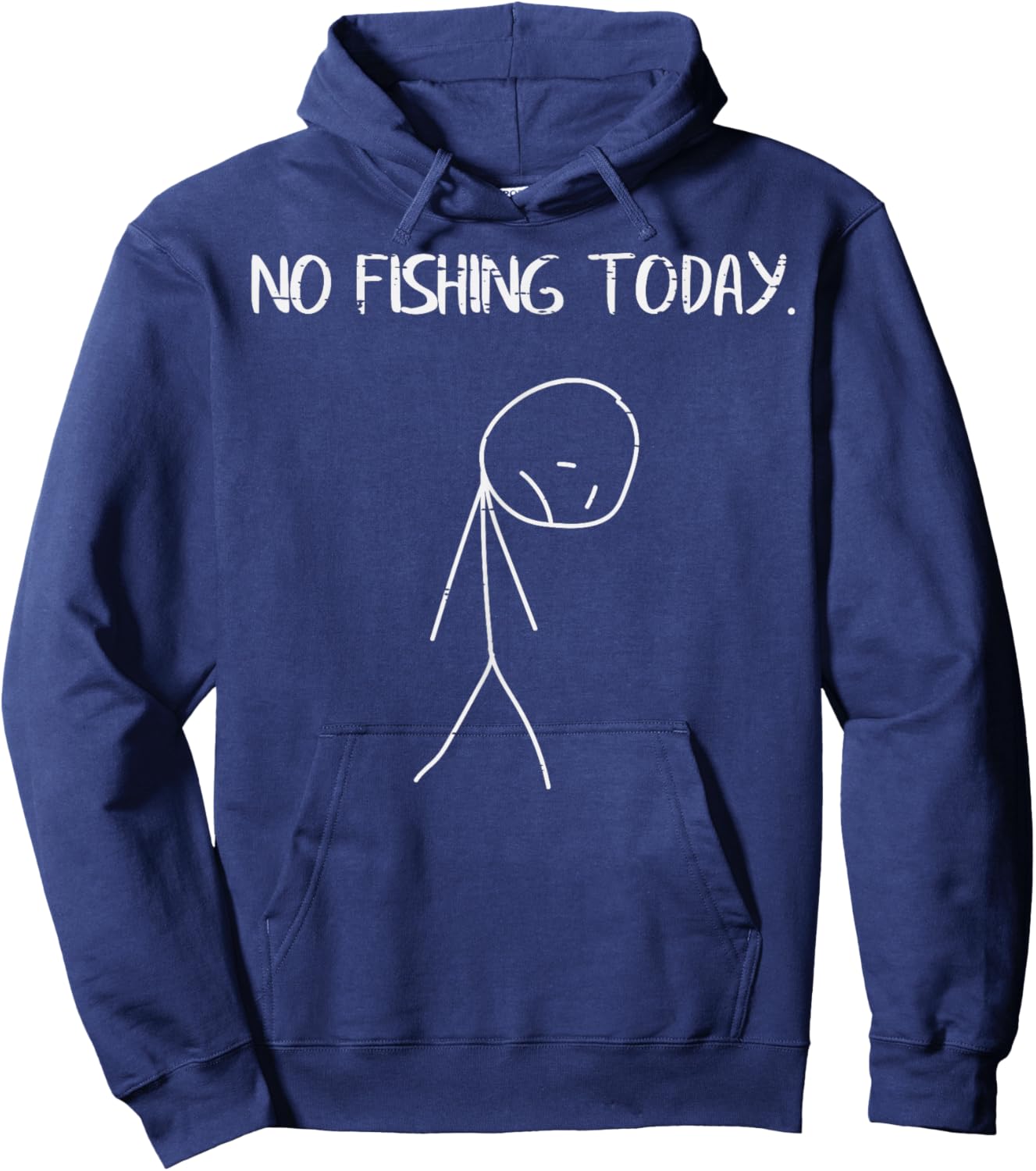 Sad Stickman No Fishing Today Funny Fisherman Men Women Kids Hoodie - Hoodie | Navy