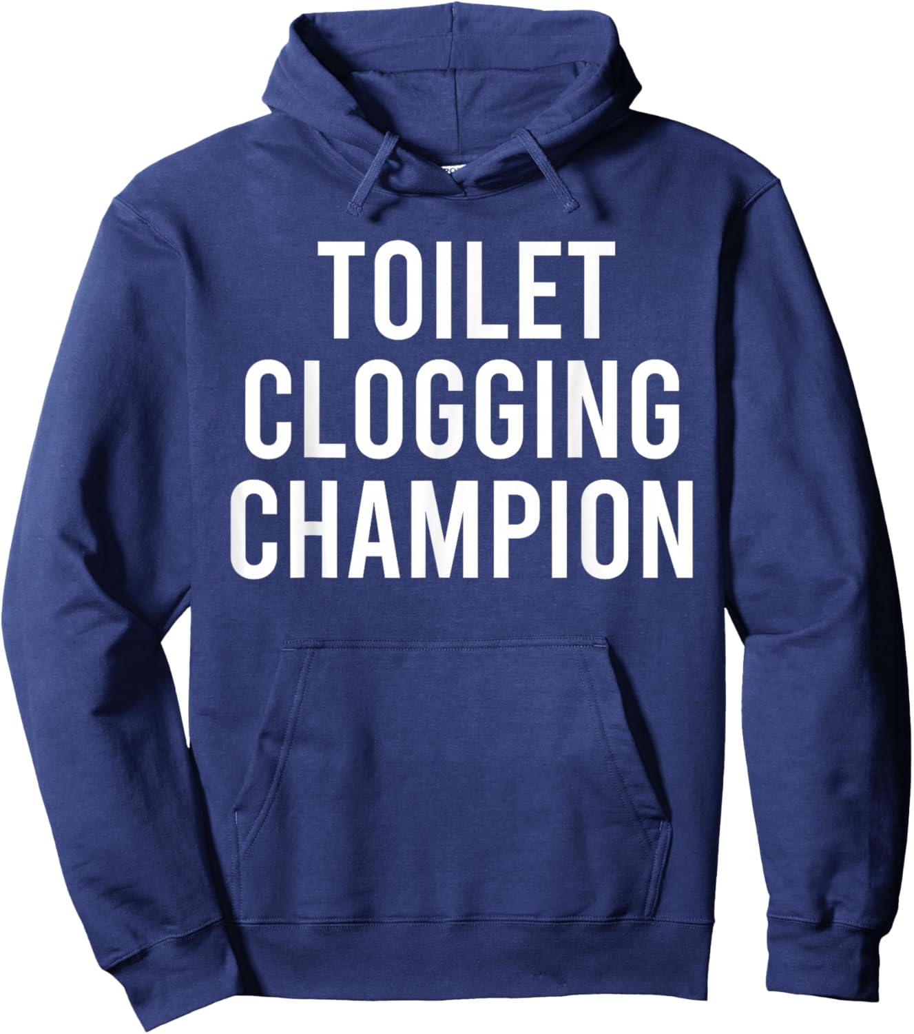 Toilet Clogging Champion Funny Award and Mugs Dad Jokes Hoodie - Hoodie | Navy