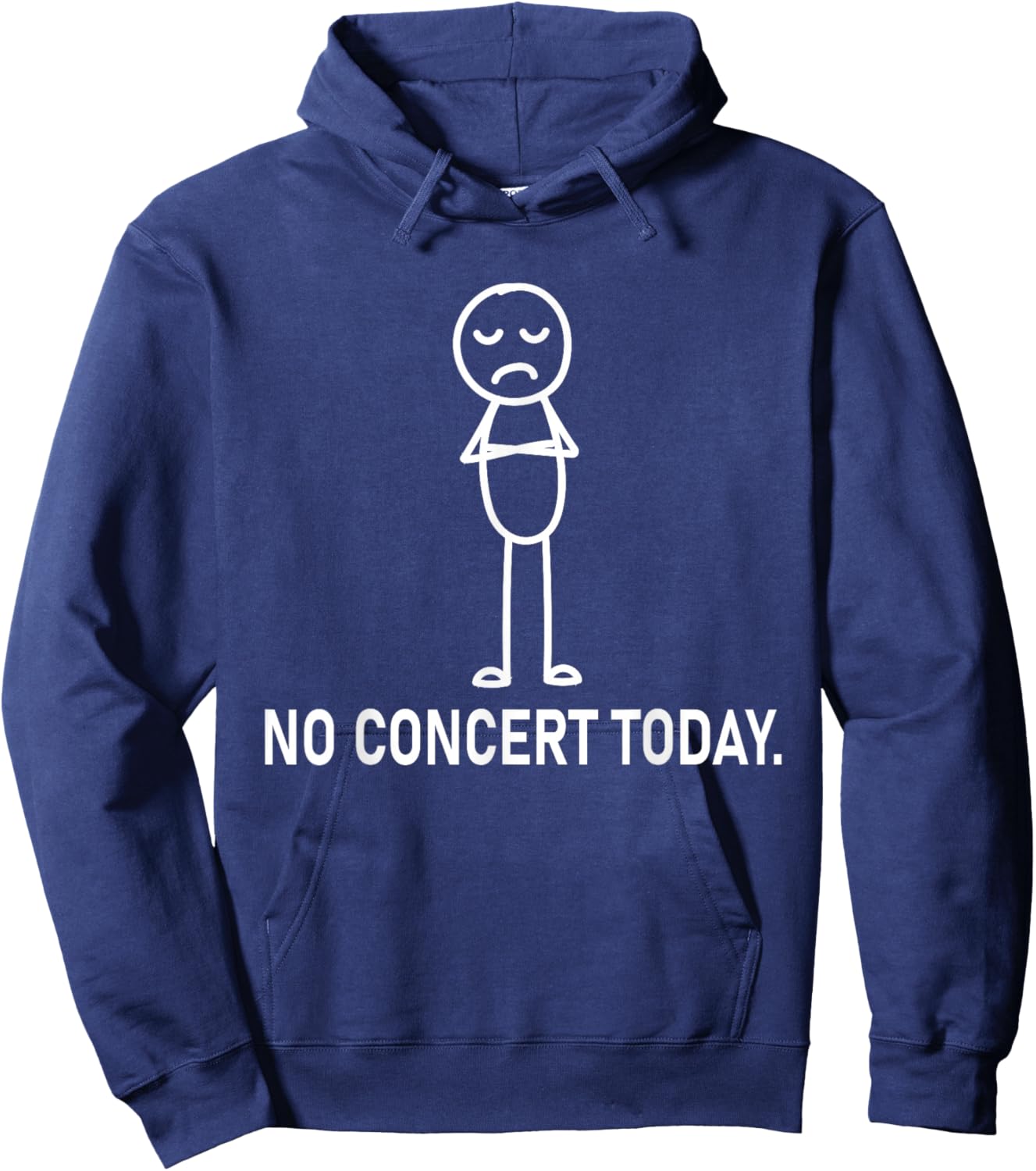 No Concert Today Sad Stick Music Concert Lovers Men Women Hoodie - Hoodie | Navy