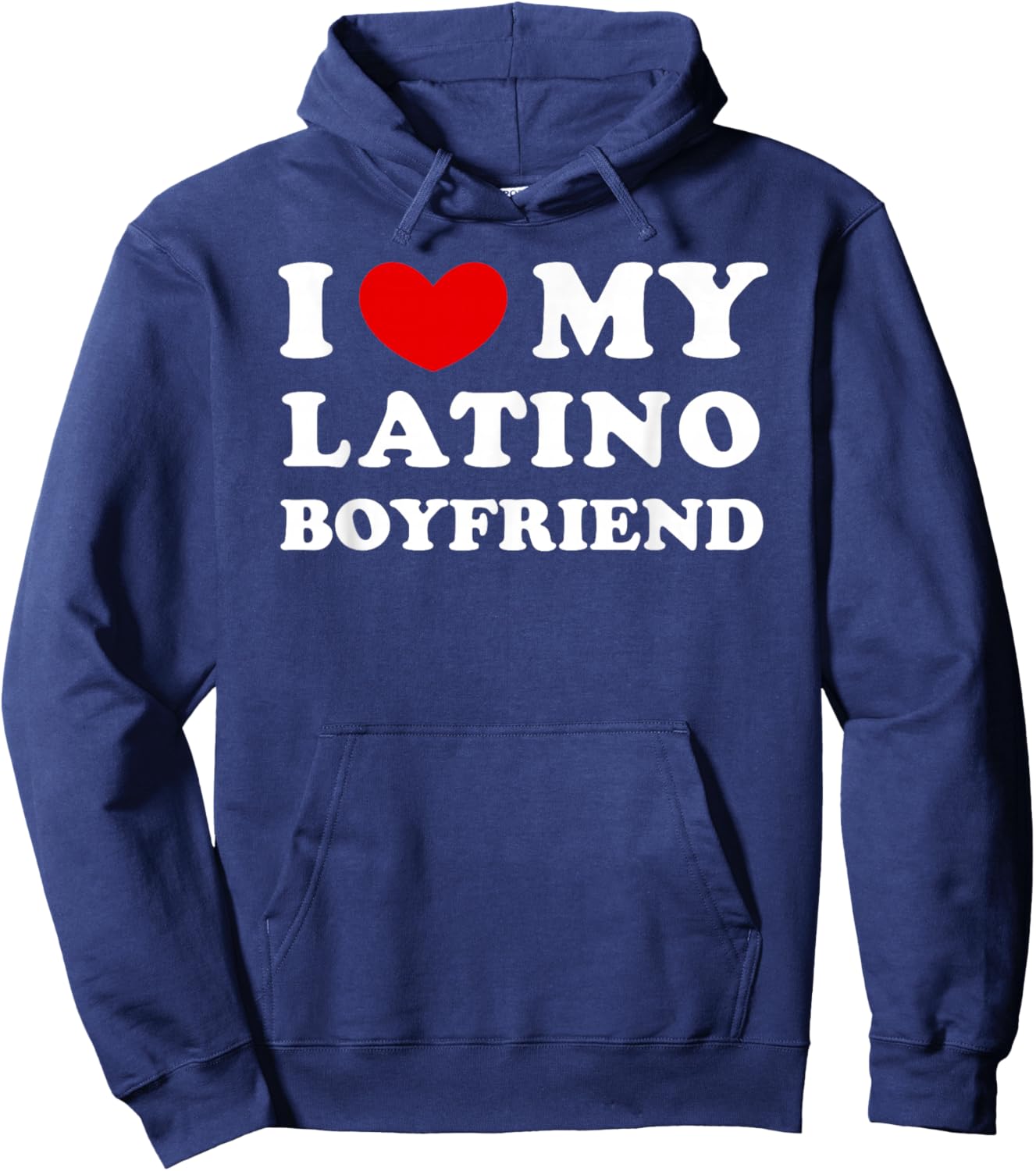 I Love/Heart My Latino Boyfriend Hoodie - Hoodie | Navy