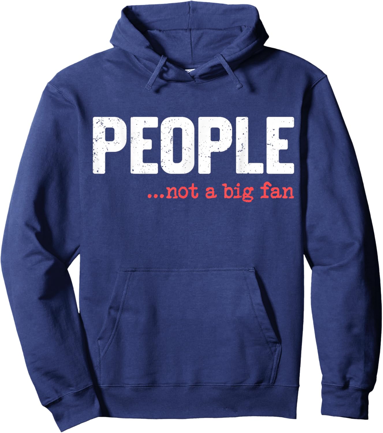 People Not A Big Fan Funny Introvert Sarcasm Mom Dad Joke Hoodie - Hoodie | Navy