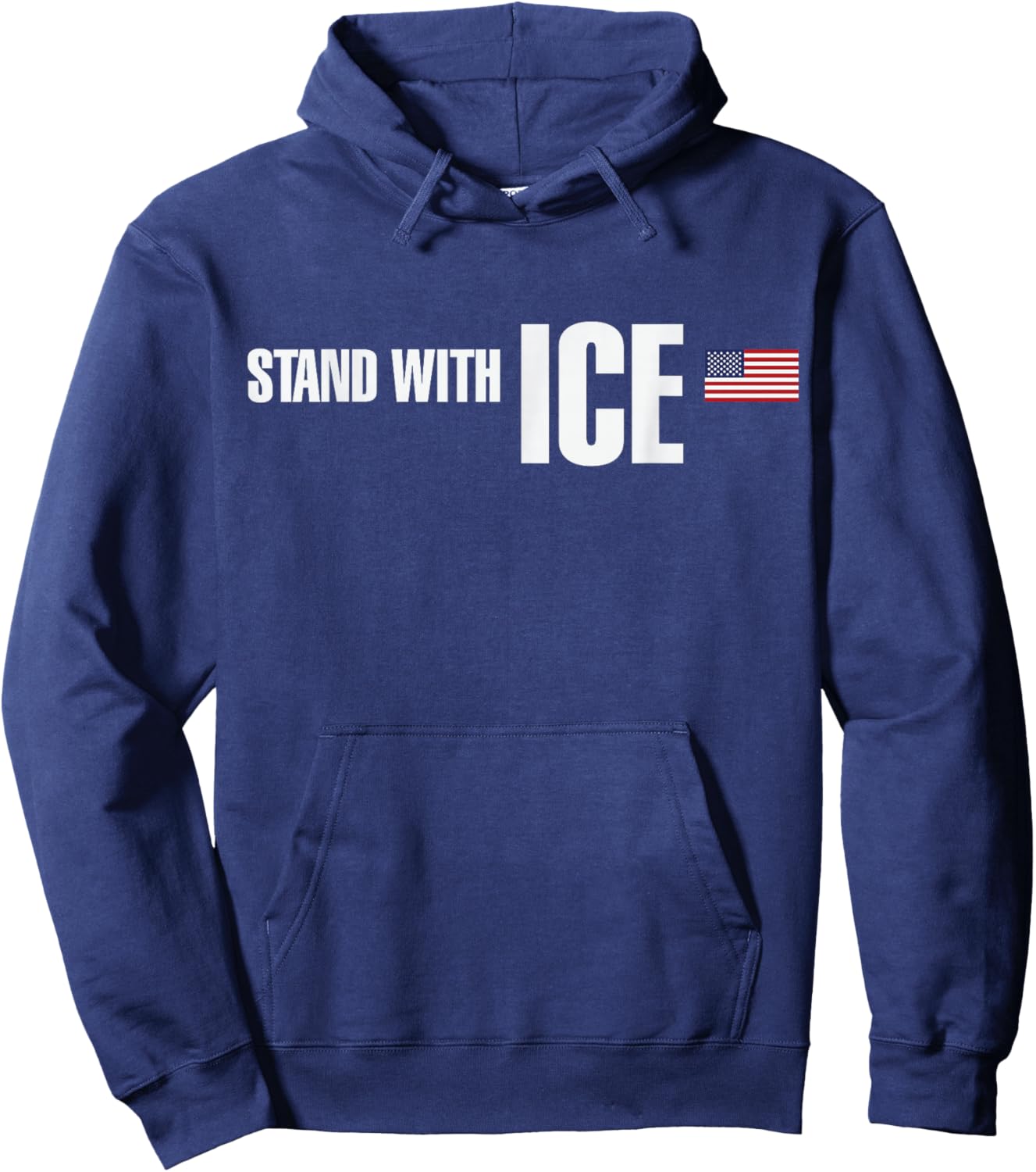 I Stand with ICE Support ICE Border Patrol US Flag Hoodie - Hoodie | Navy