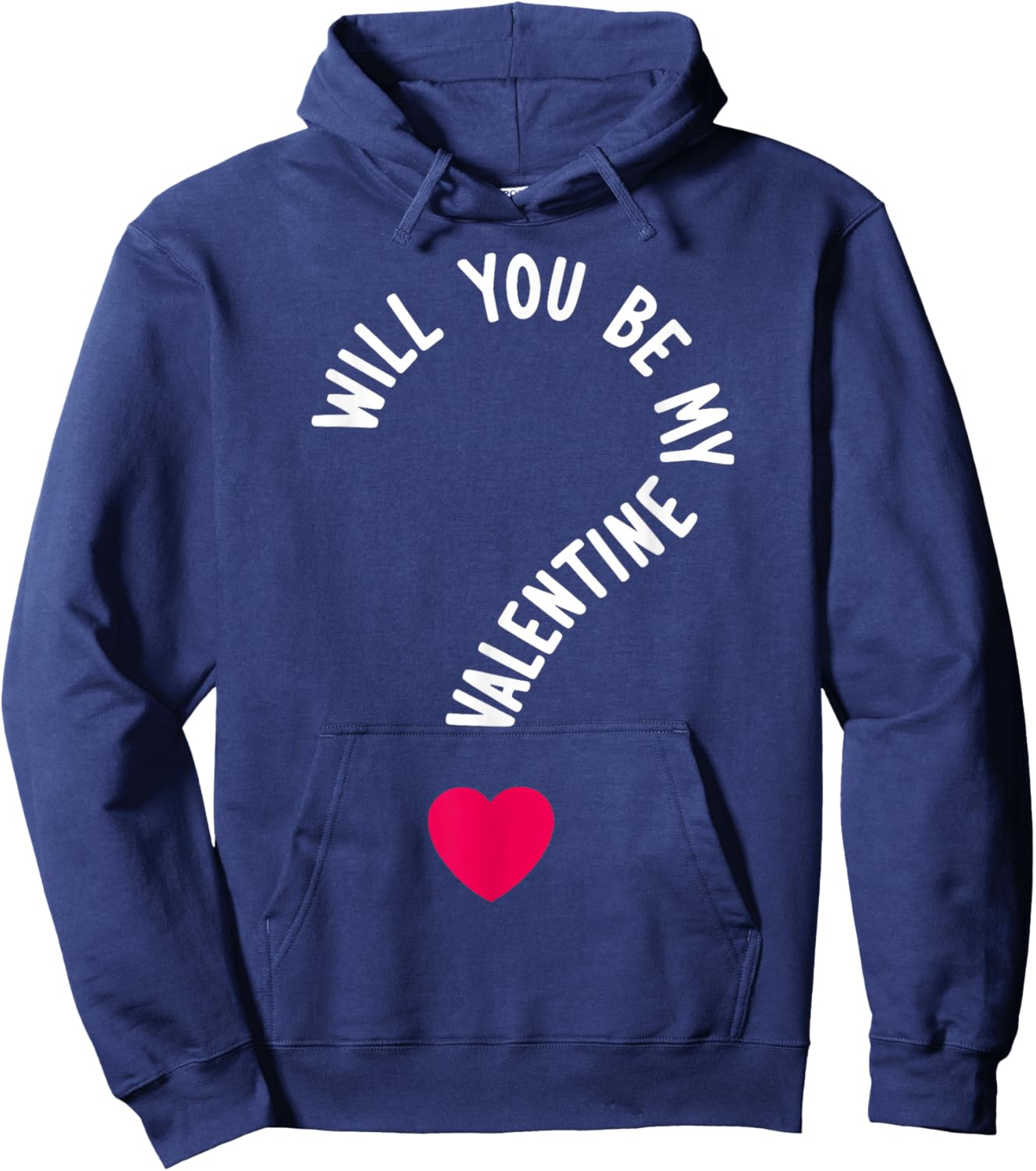 Will You Be My Valentine Hoodie - Hoodie | Navy