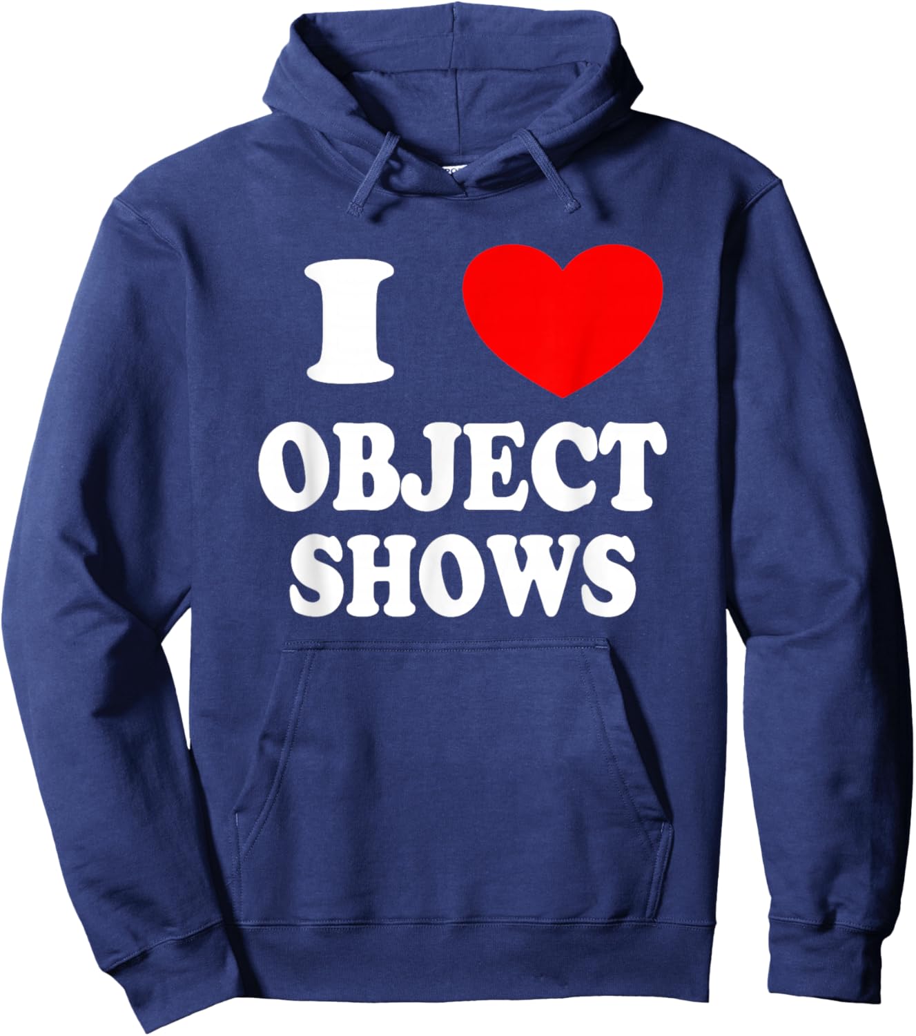 Object Shows | Funny I Love Object Shows Kids Boys Girls Hoodie - Hoodie | Navy