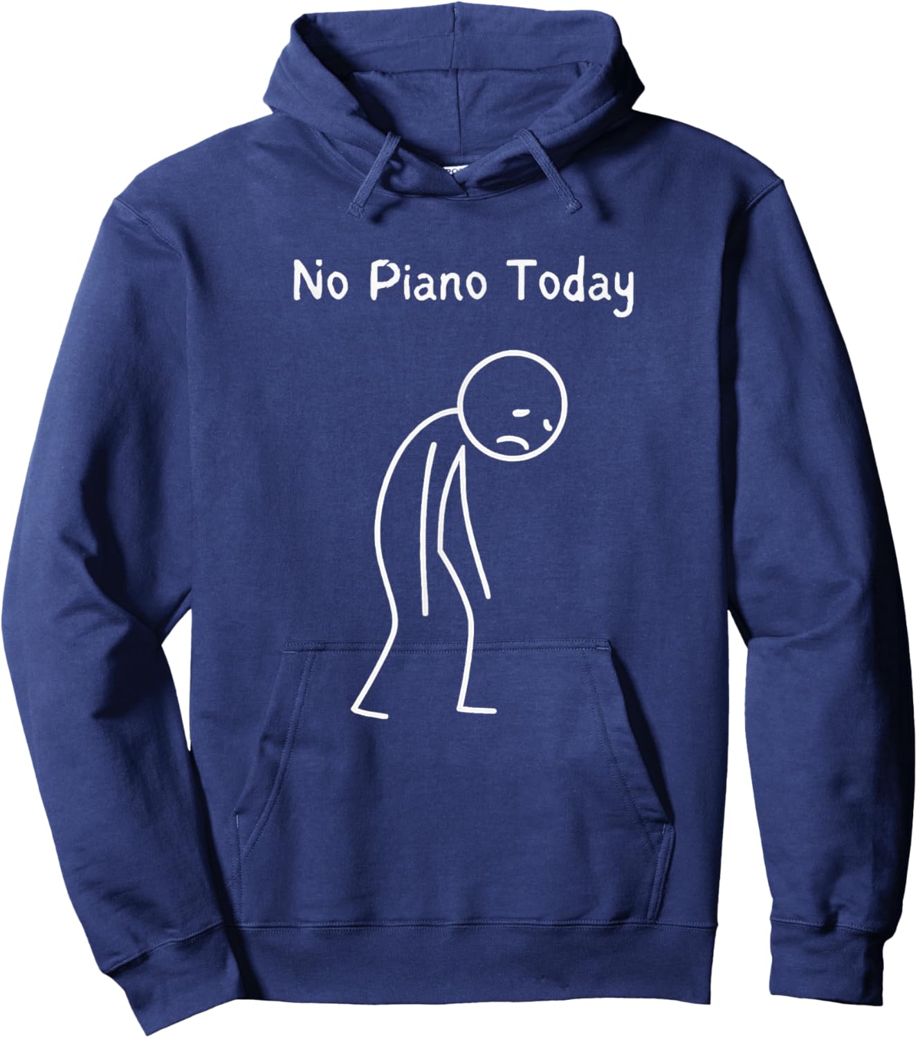 No Piano Today - Piano Lover Pianist Keyboard Player Hoodie - Hoodie | Navy