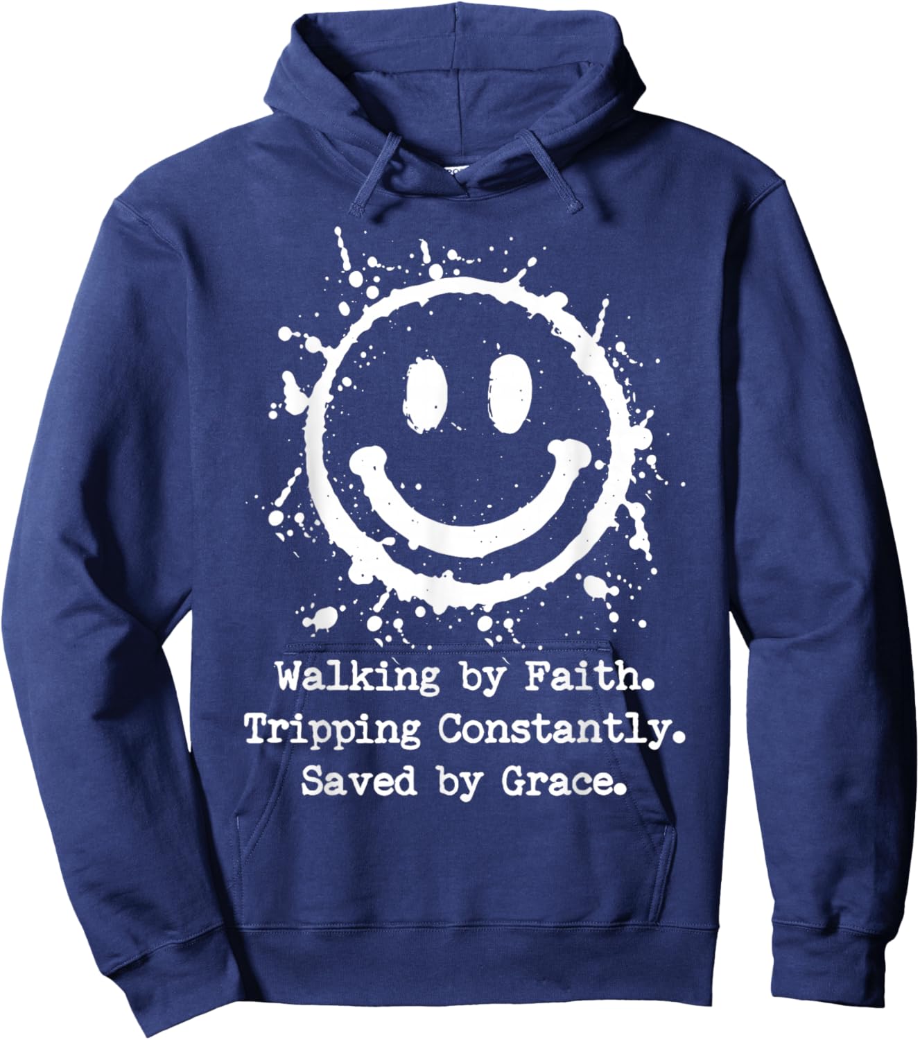 Walking by Faith Tripping Constantly Saved by Grace Hoodie - Hoodie | Navy