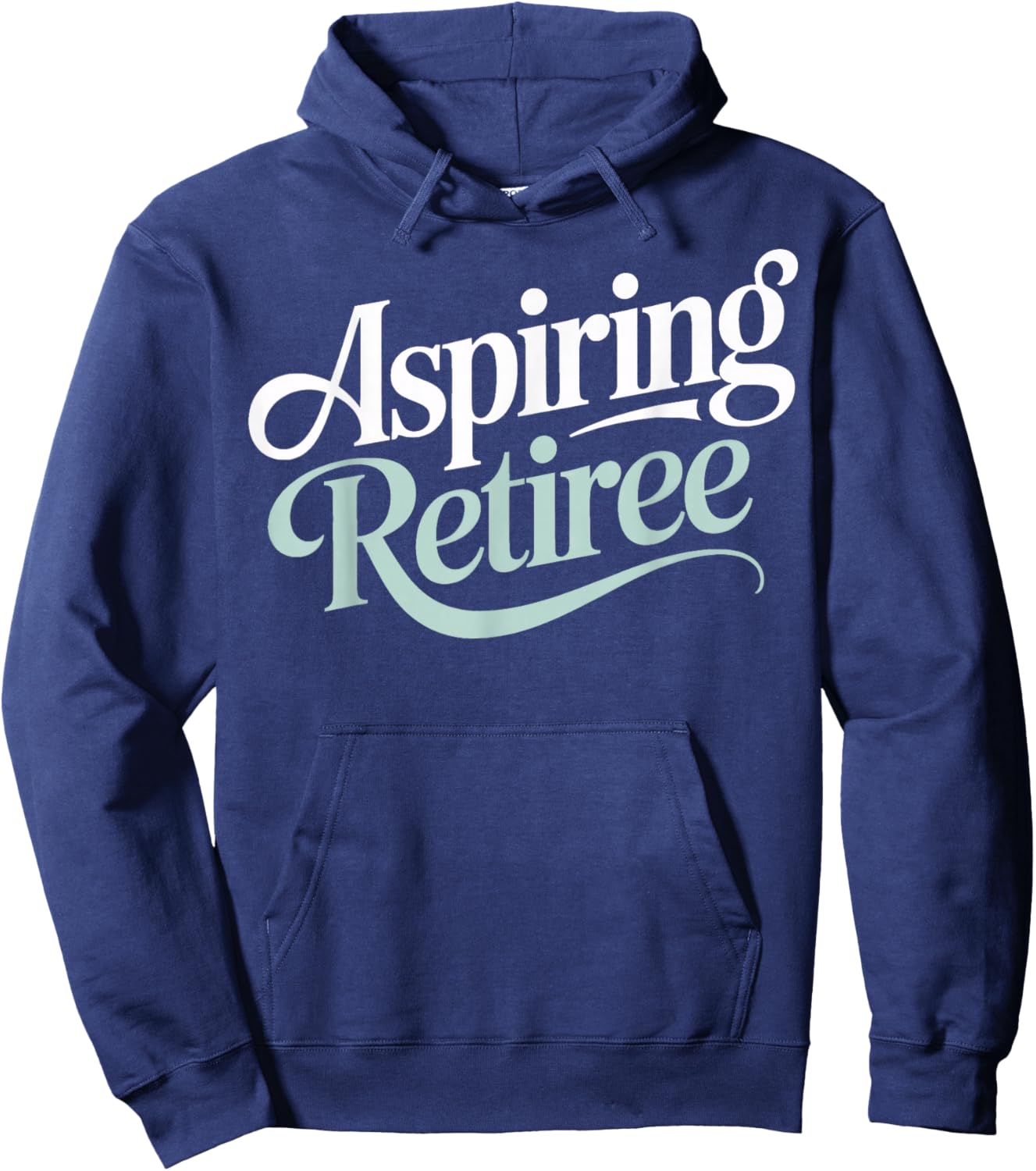 Aspiring Retiree Soon to Retire Work Friends Fun Hoodie - Hoodie | Navy