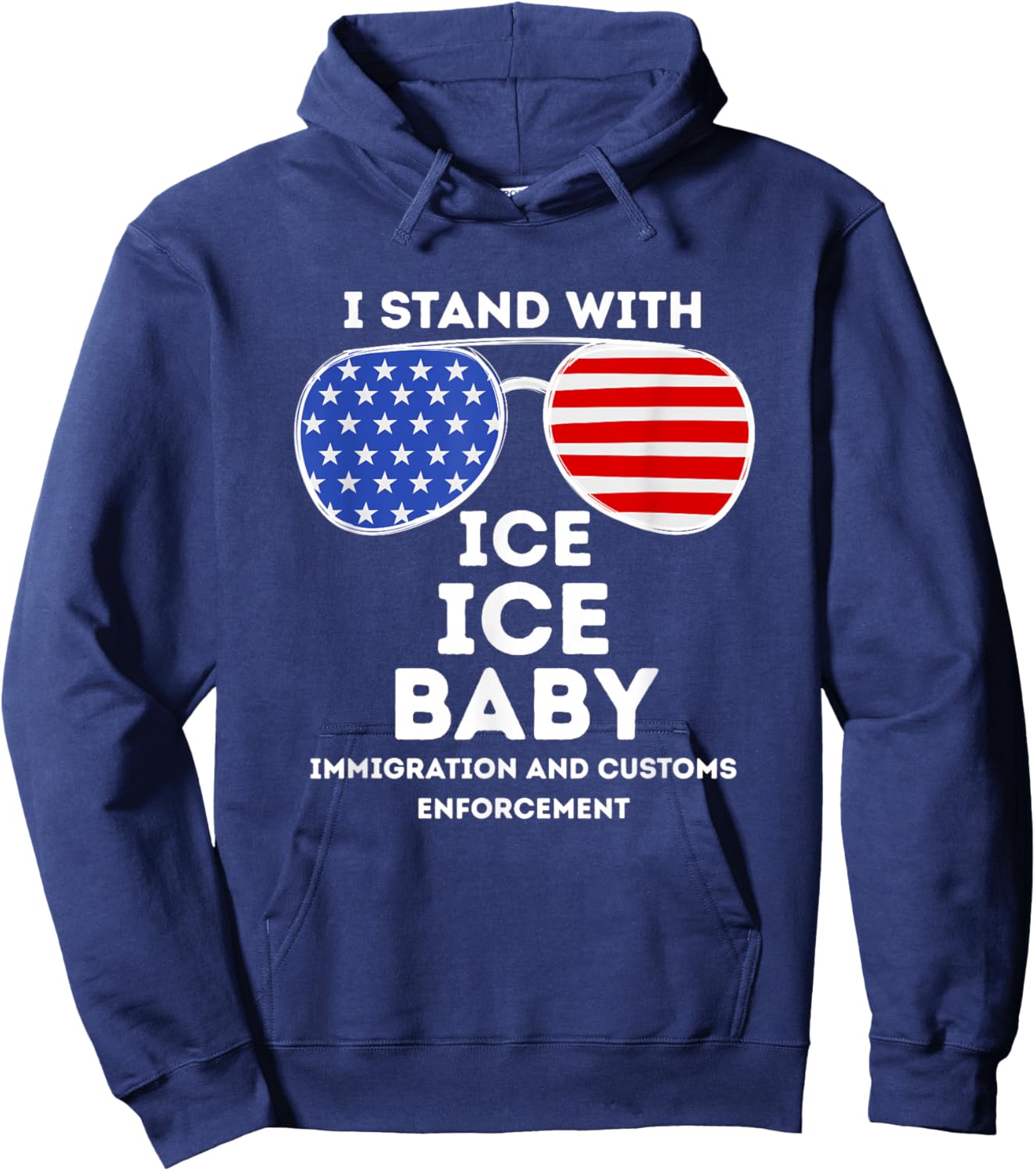 I Stand with ICE Immigration Border Patrol Officers US Flag Hoodie - Hoodie | Navy