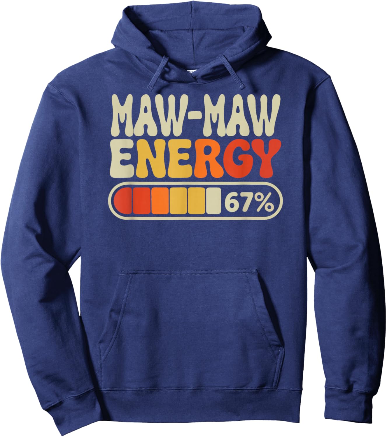 Maw-Maw Energy 67 Percent Retro Graphic for Mothers Day Hoodie - Hoodie | Navy