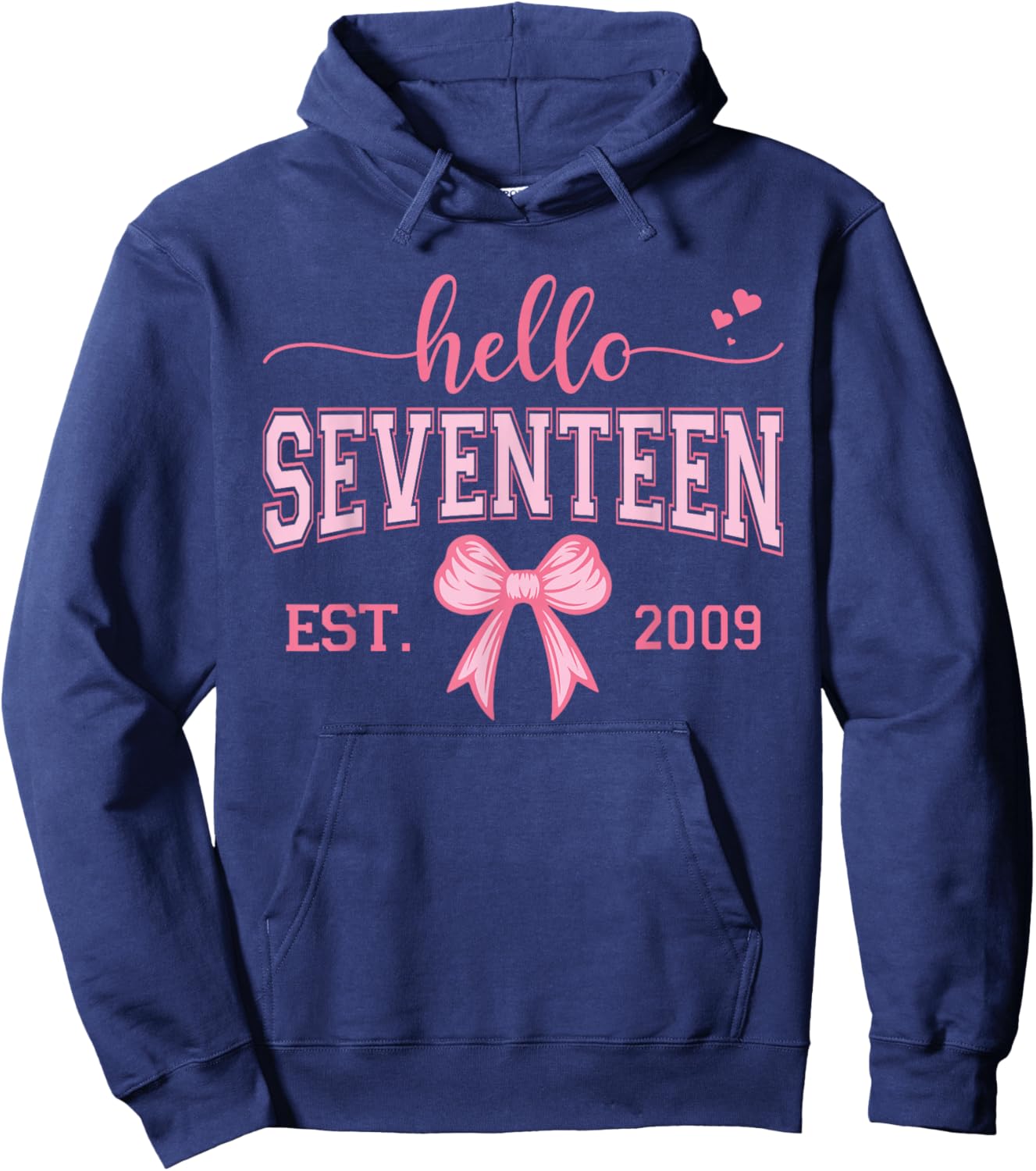 Hello Seventeen Est 2009 Coquette Bow 17th Birthday Girl Hoodie - Hoodie | Navy