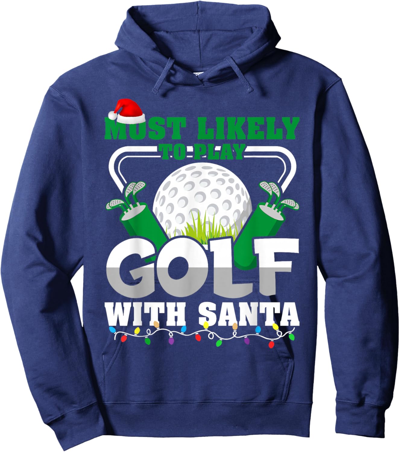 Most Likely Play Golf with Santa Claus Christmas Matching Hoodie - Hoodie | Navy