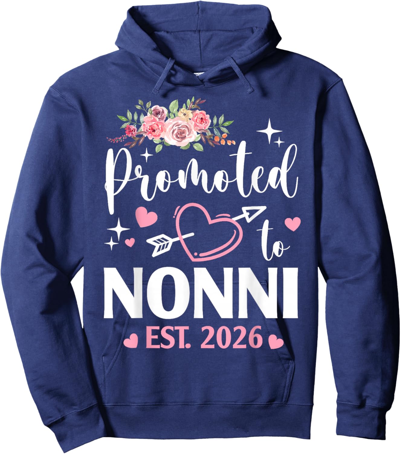 Promoted to Nonni Est 2026 First Time Flower Heart Hoodie - Hoodie | Navy