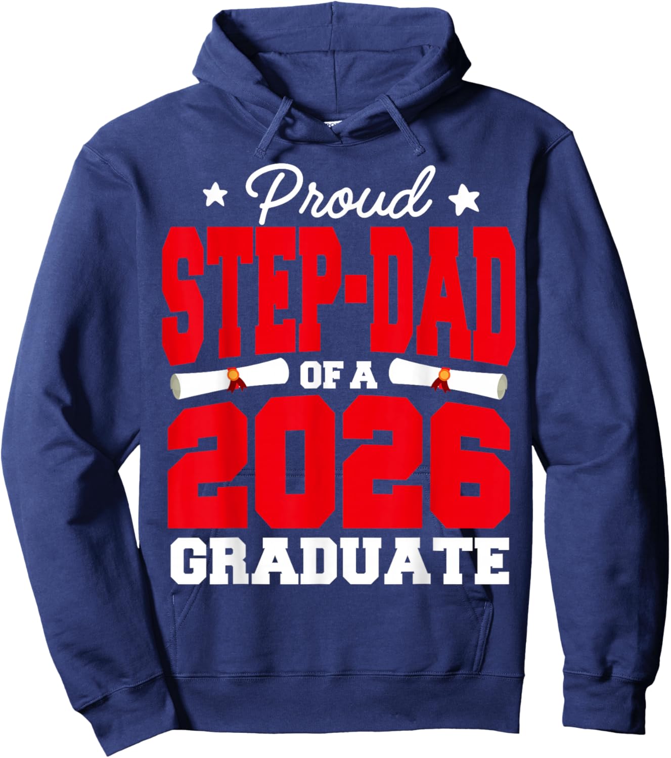Proud Step-DAD of A Class of 2026 Graduate Senior Graduation Hoodie - Hoodie | Navy