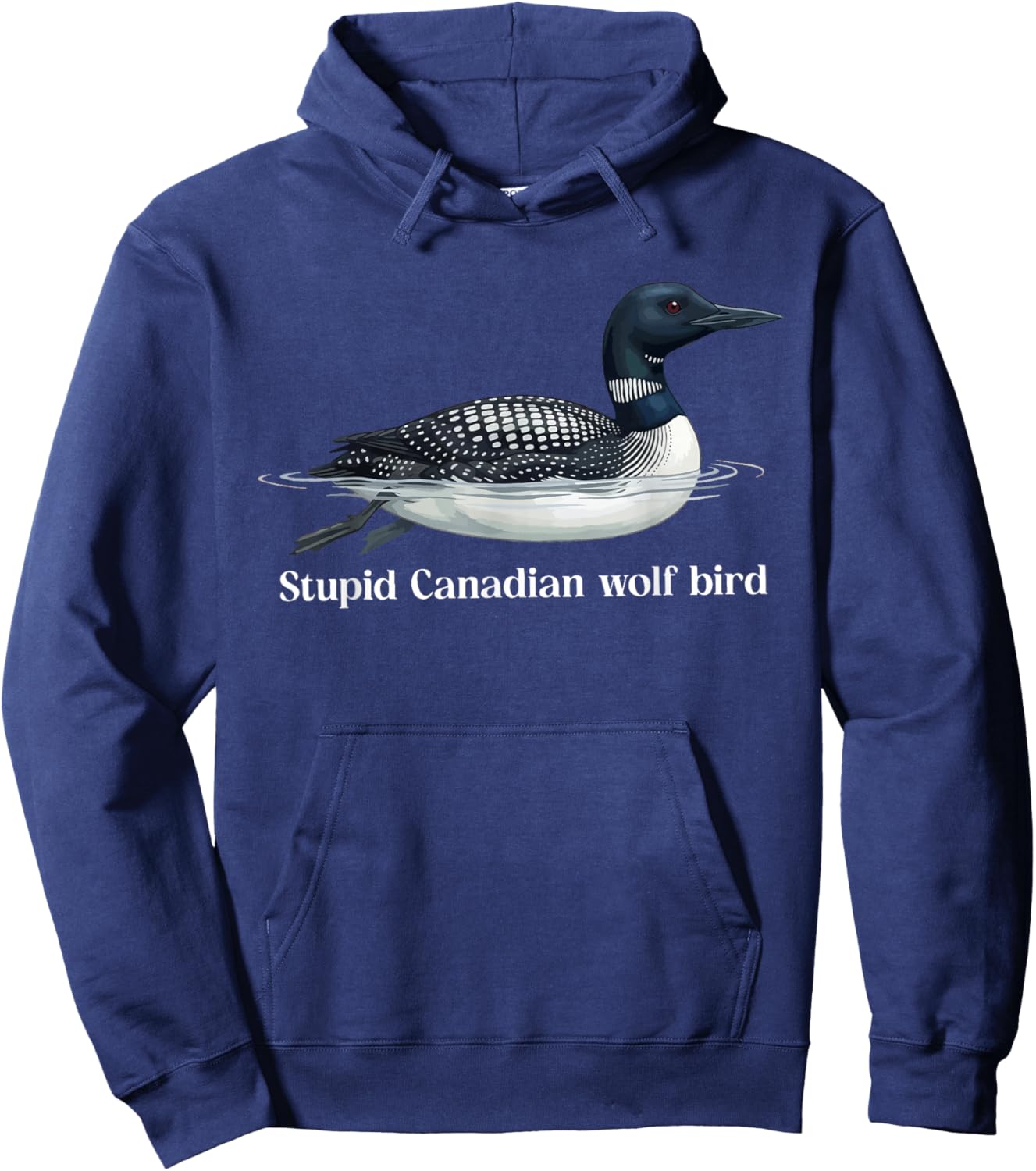 Cute Stupid Canadian Wolf Bird Sarcastic Animal Funny Loon Hoodie - Hoodie | Navy