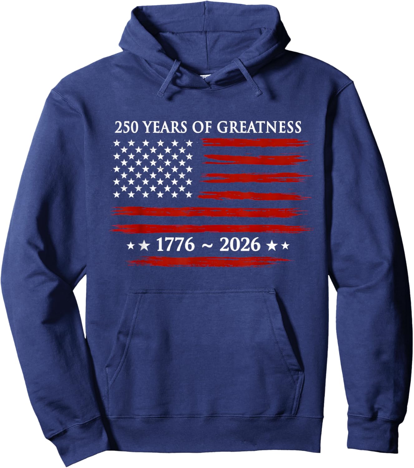 USA Flag 250 Years of Greatness 1776-2026 250th Birthday Hoodie - Hoodie | Navy