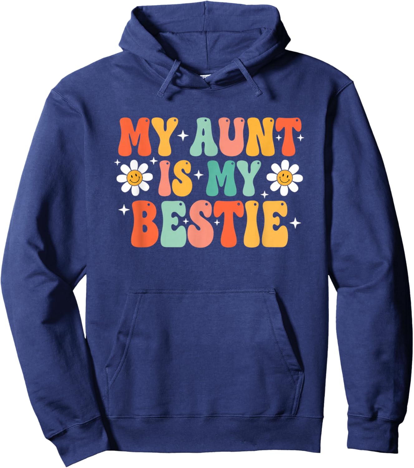 My Aunt is My Bestie Funny Aunt Pride Family Saying Hoodie - Hoodie | Navy