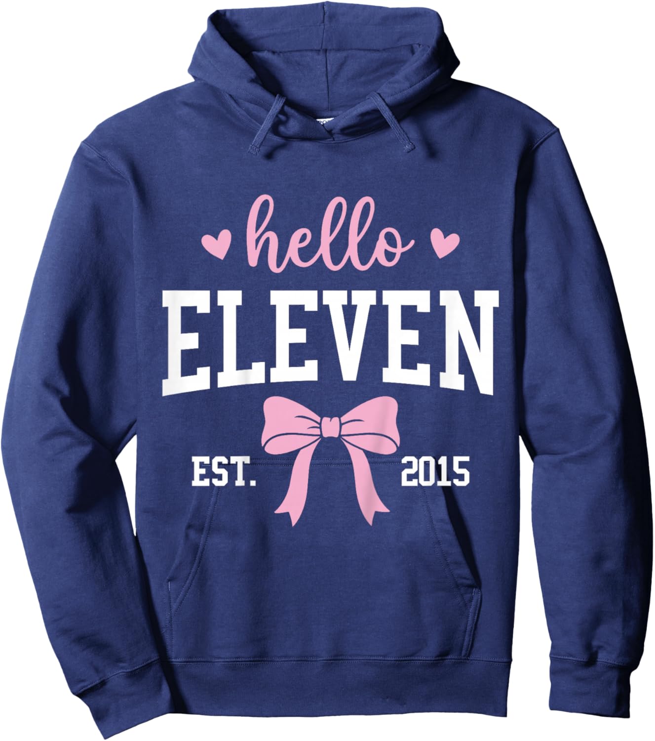 Hello Eleven Est 2015 11th Birthday 11 Years Old Hoodie - Hoodie | Navy