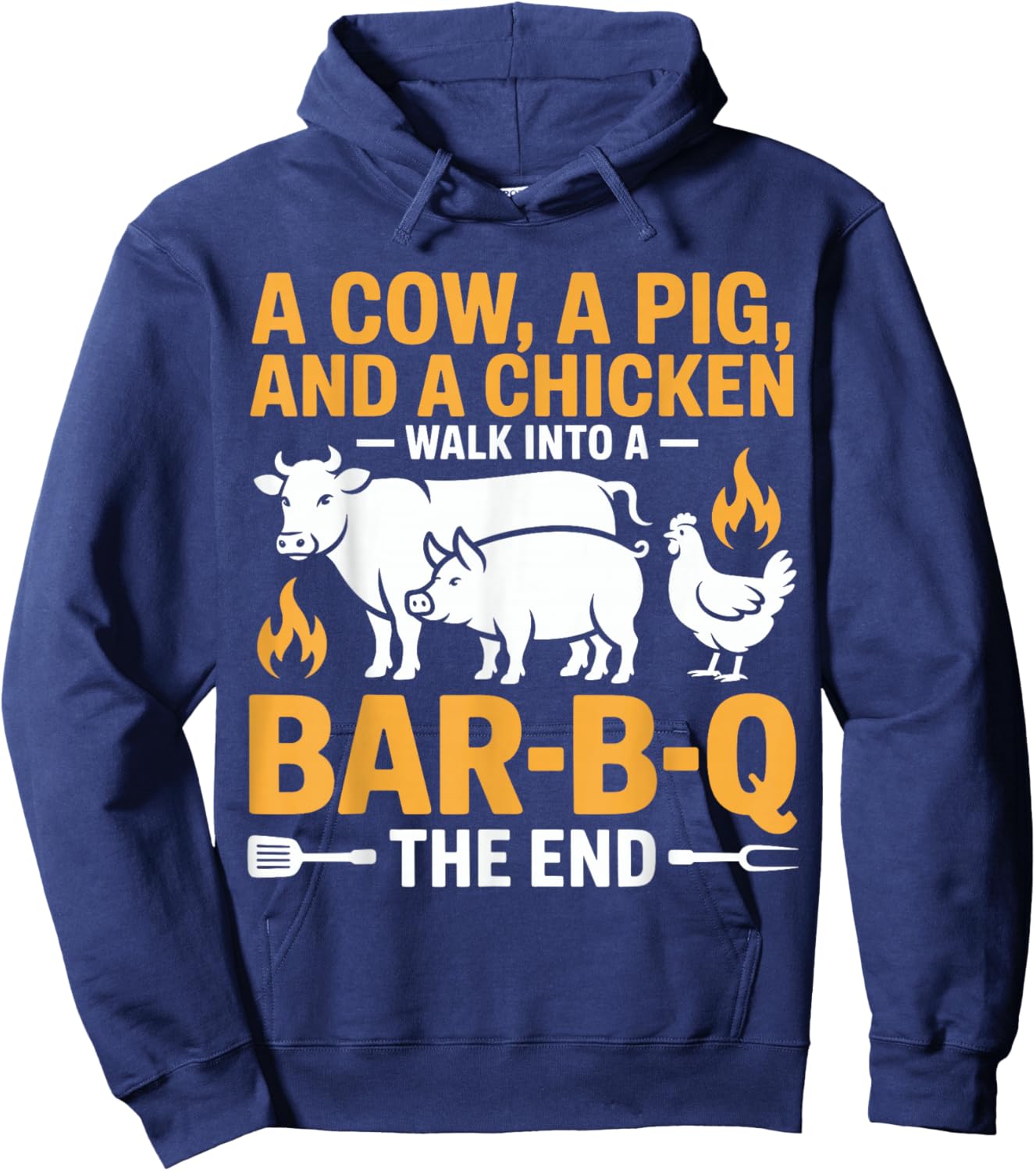 A Cow A Pig and A Chicken Walk Into A Bar B Q The End BBQ Hoodie - Hoodie | Navy