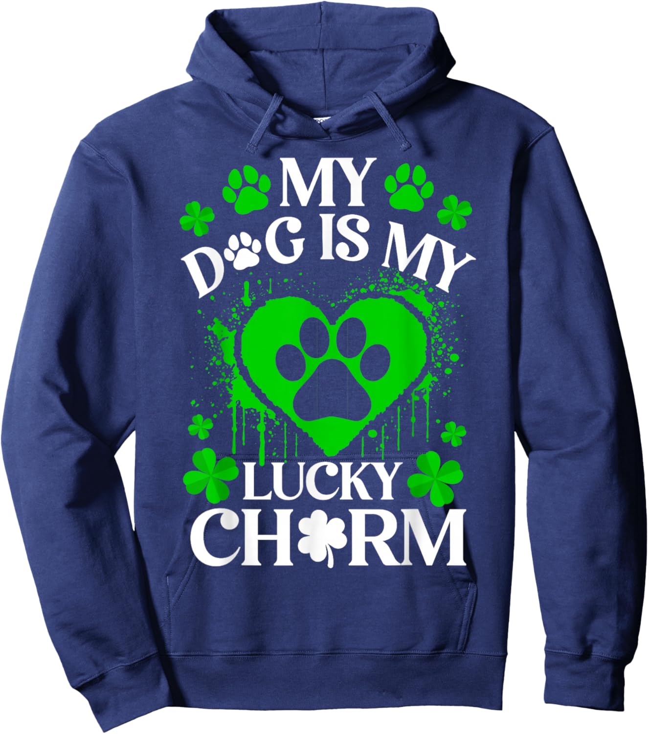 My Dogs is My Lucky Charm Funny Dog Lover St. Patrick’s Day Hoodie - Hoodie | Navy