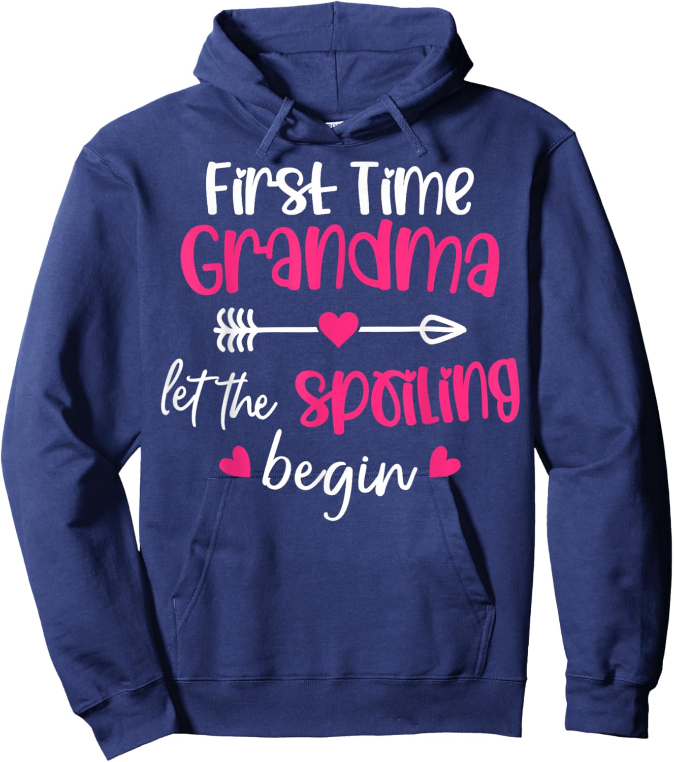 Pregnancy Reveal - First Time Grandma Let The Spoiling Begin Hoodie - Hoodie | Navy