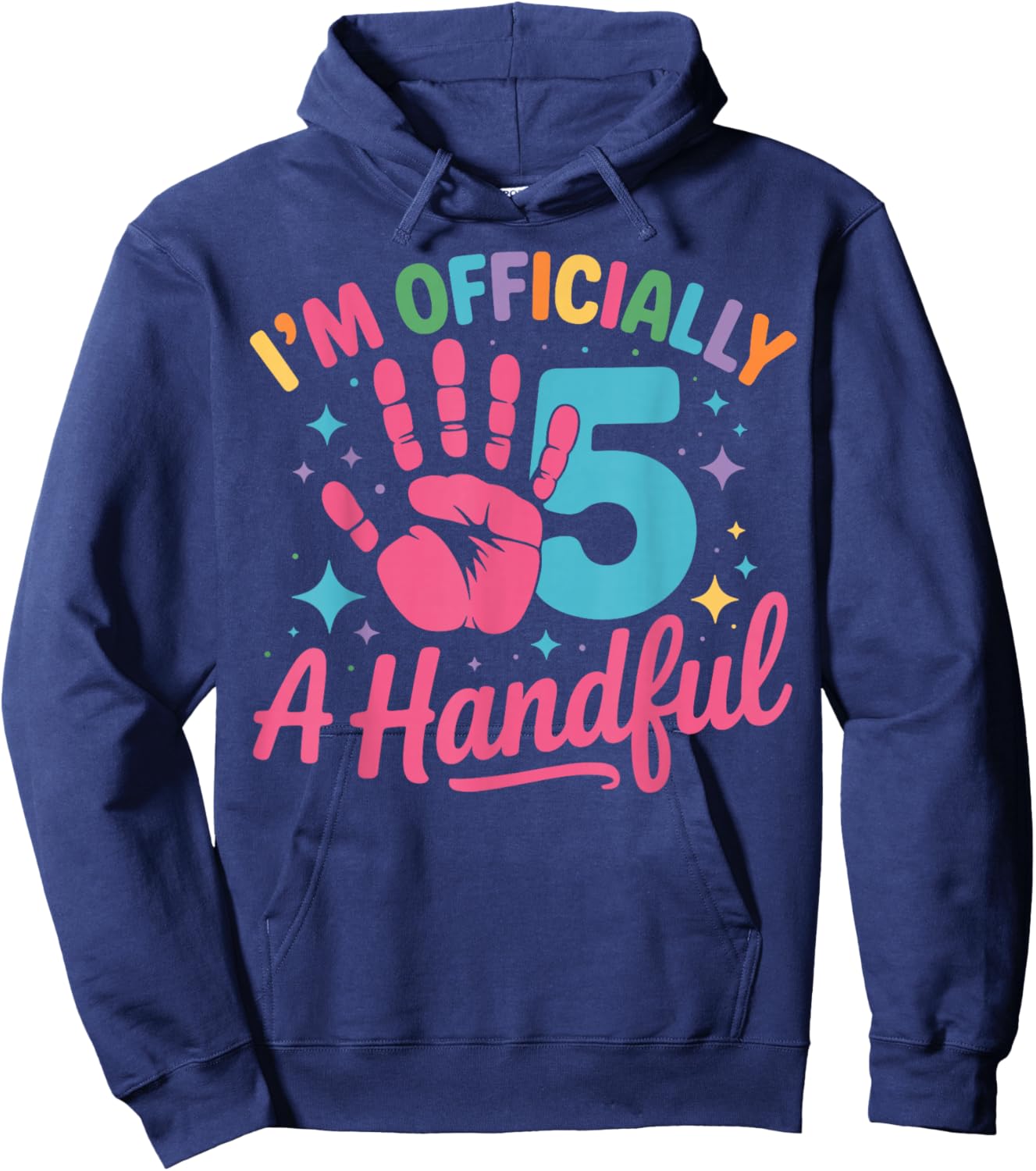 Kids I'm Officially A Handful Five 5th Birthday Girls Boys Hoodie - Hoodie | Navy