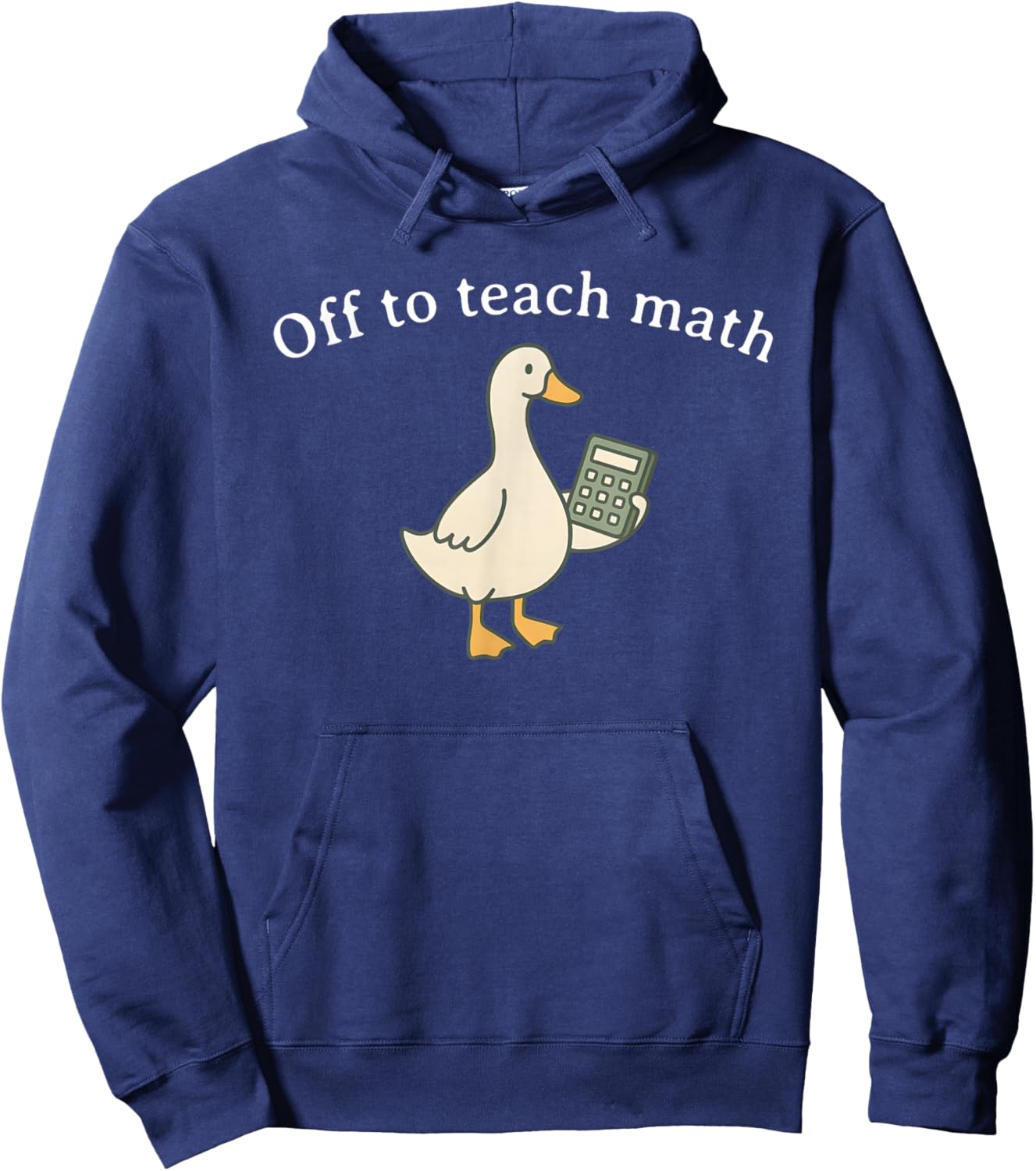 Off to Teach Math, Funny Math Teacher Goose Hoodie - Hoodie | Navy