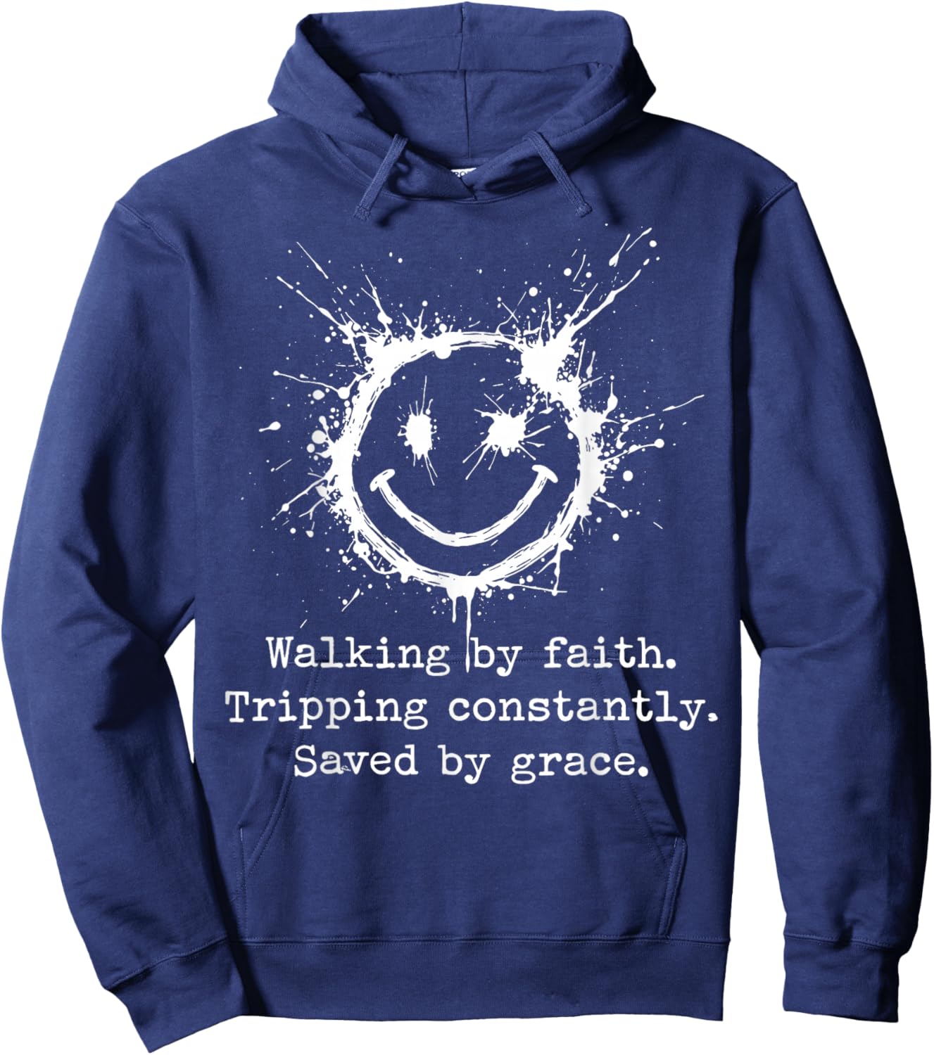 Walking by Faith Tripping Constantly Saved by Grace Hoodie - Hoodie | Navy
