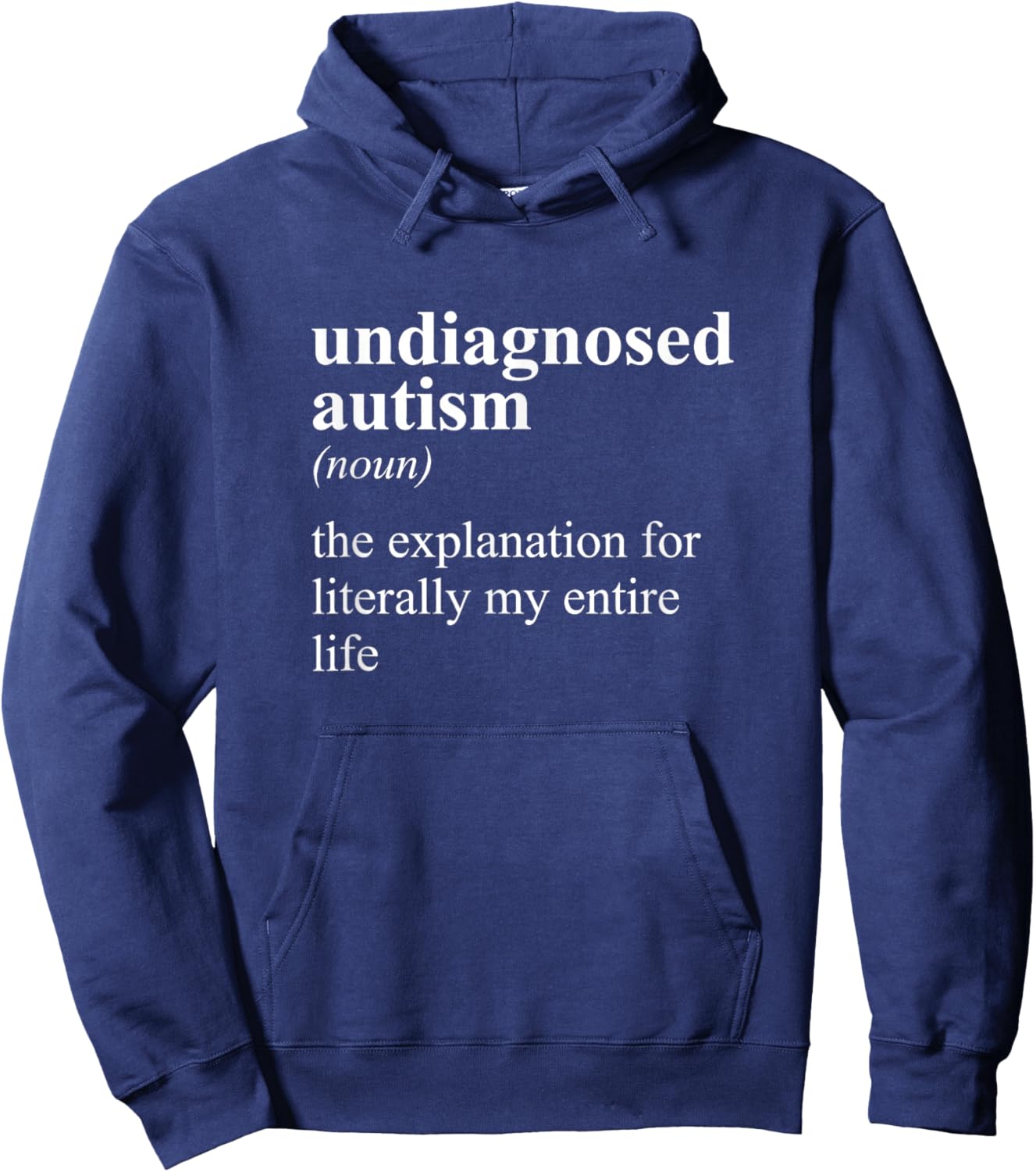 Undiagnosed Autism Definition Noun Entire Life Explanation Hoodie - Hoodie | Navy