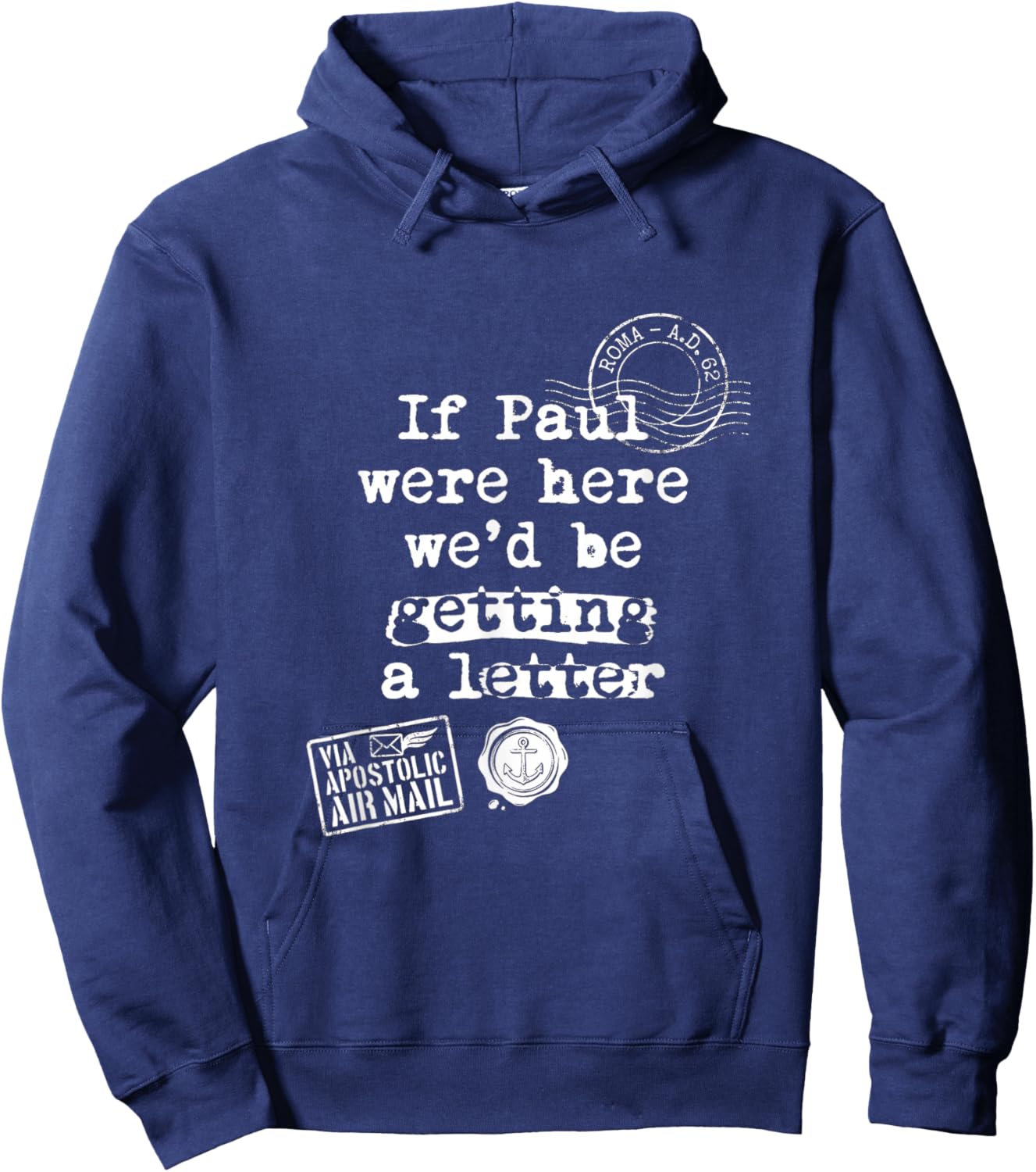 If Paul were Here Funny Christian Theology Apostle Letter Hoodie - Hoodie | Navy