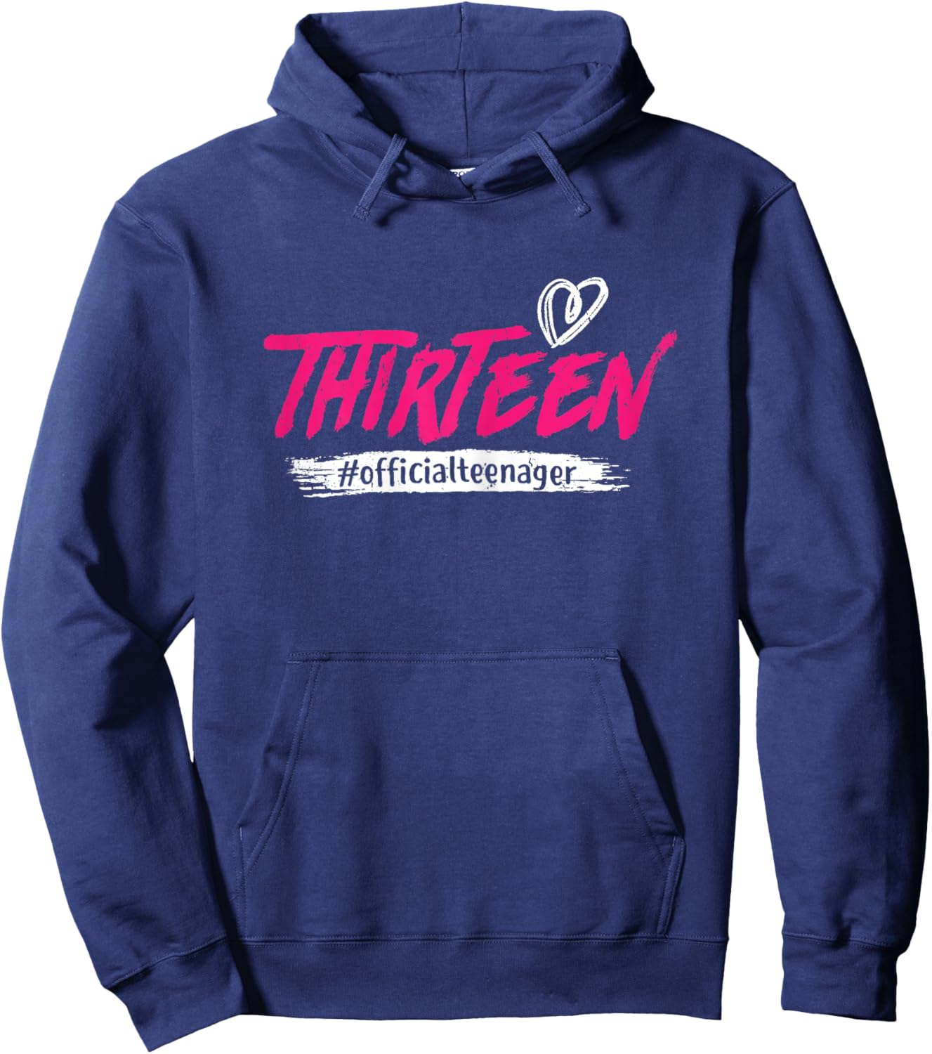 Thirteen #Officialteenager 13th Birthday Girl 13 Year Old Hoodie - Hoodie | Navy