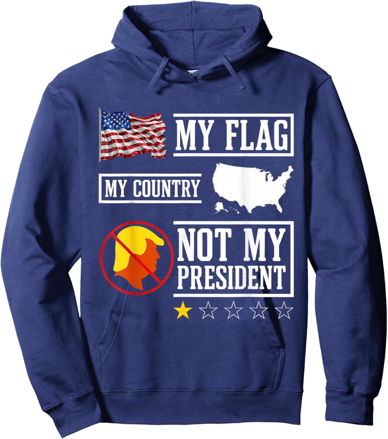 My Flag My Country Not My President USA Map American Flag Hoodie - Hoodie | Navy