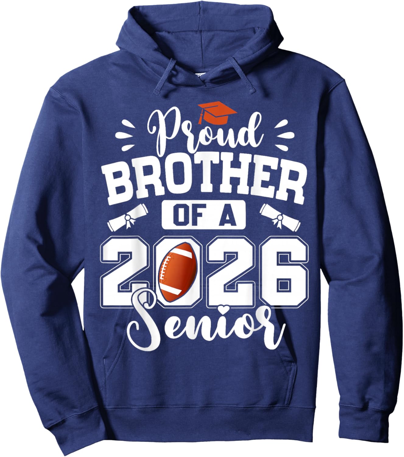Proud Brother of A 2026 Senior Football Graduation Hoodie - Hoodie | Navy