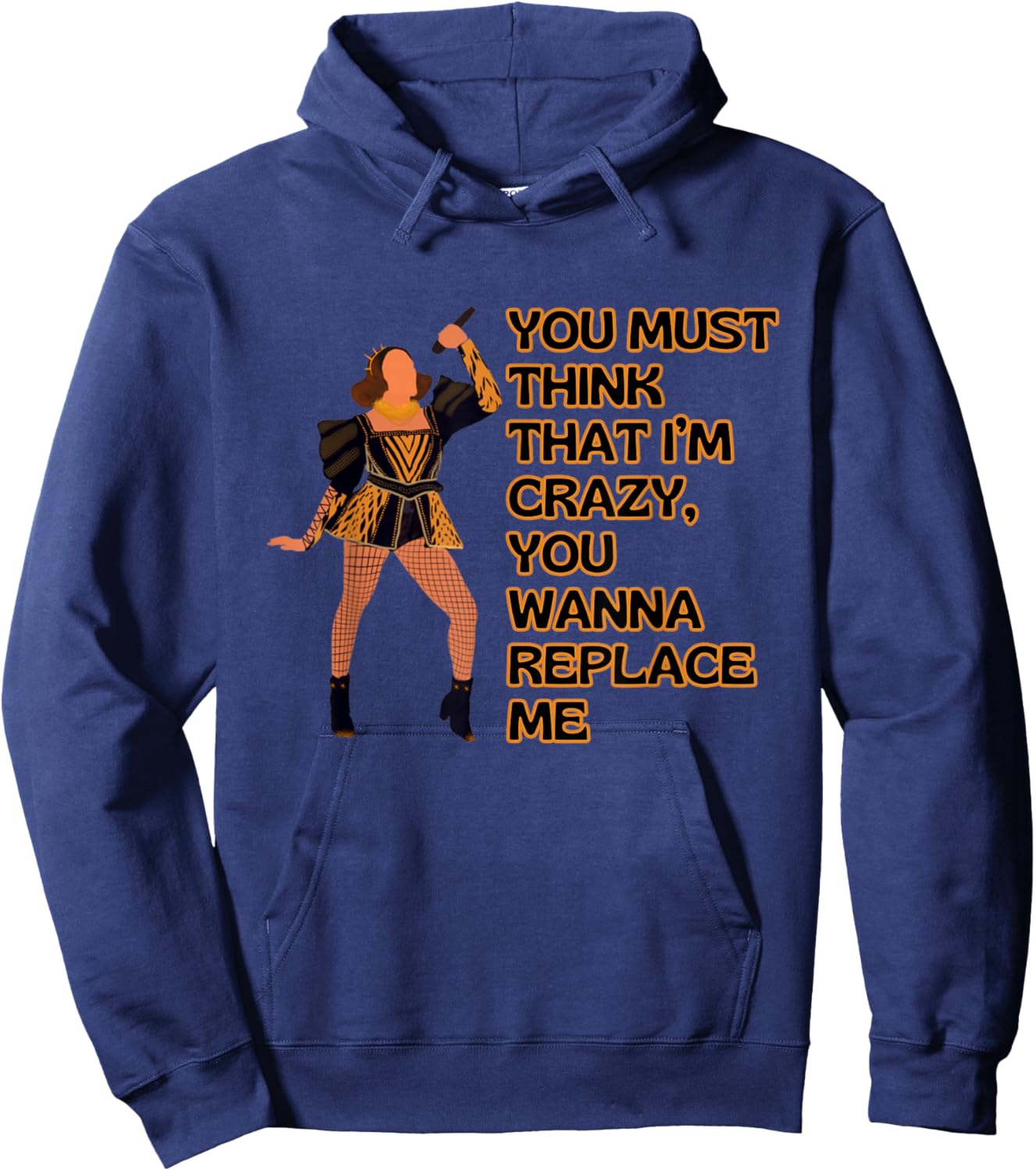 Six Think That I'm Crazy Catherine Aragon Musical Theatre Hoodie - Hoodie | Navy