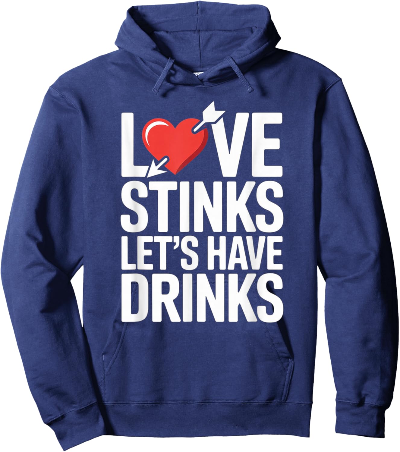 Love Stinks Lets Have Drinks Funny Valentines Day Hoodie - Hoodie | Navy