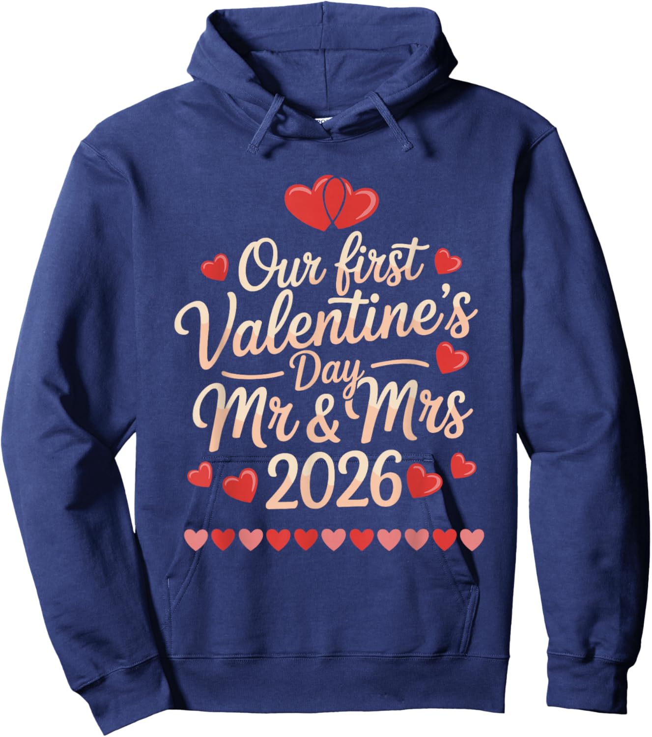 Our First Valentines as Mr and Mrs 2026 Hoodie - Hoodie | Navy