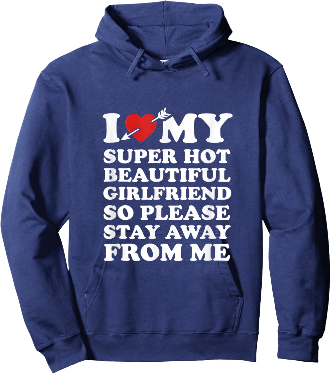 I Love My Super Hot Beautiful Girlfriend Funny Couples Quote Hoodie - Hoodie | Navy