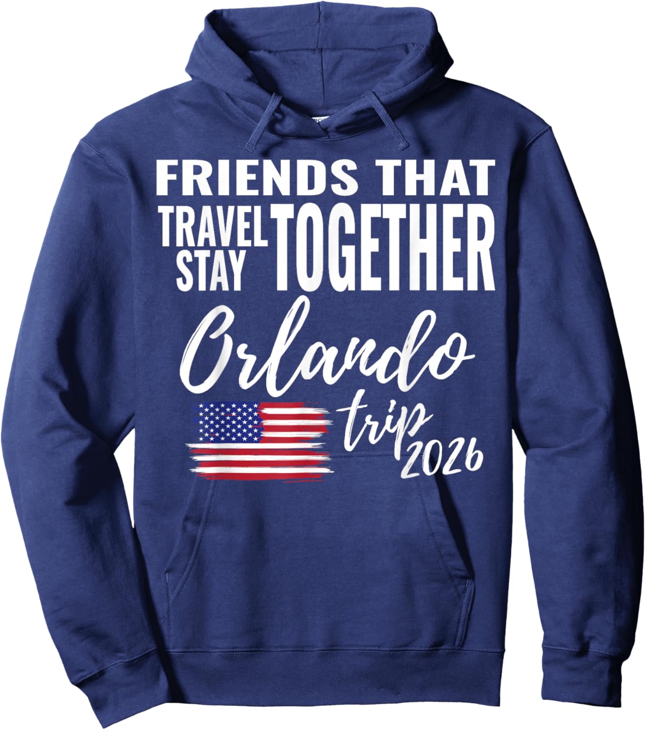 Friends That Travel Together Orlando Trip 2026 Fun Matching Hoodie - Hoodie | Navy