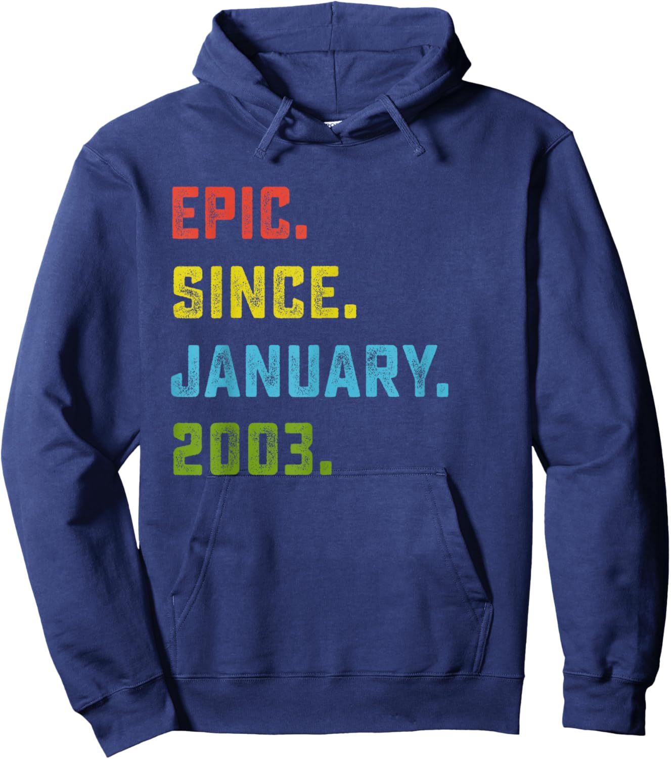 23rd Birthday Gift Epic Since January 2003 23 Years Old Hoodie - Hoodie | Navy