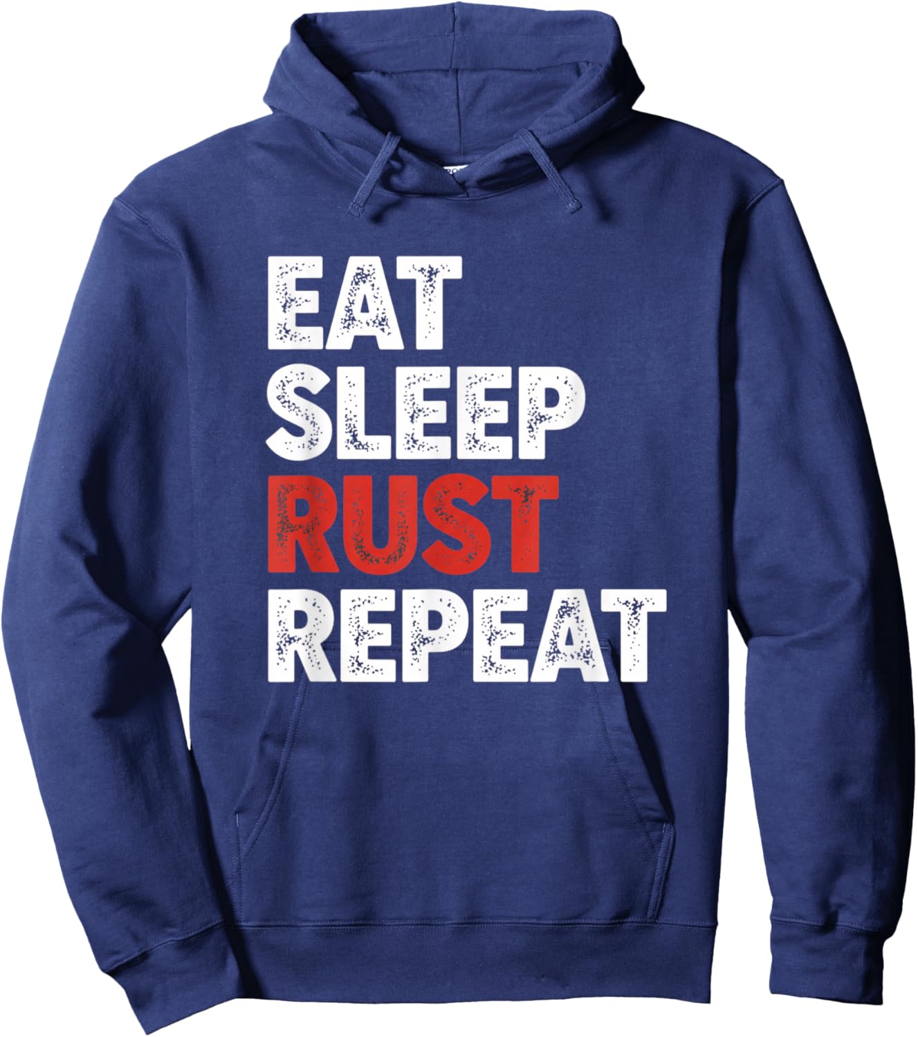 Eat Sleep Rust Repeat Programming Rust Developer Coder Hoodie - Hoodie | Navy
