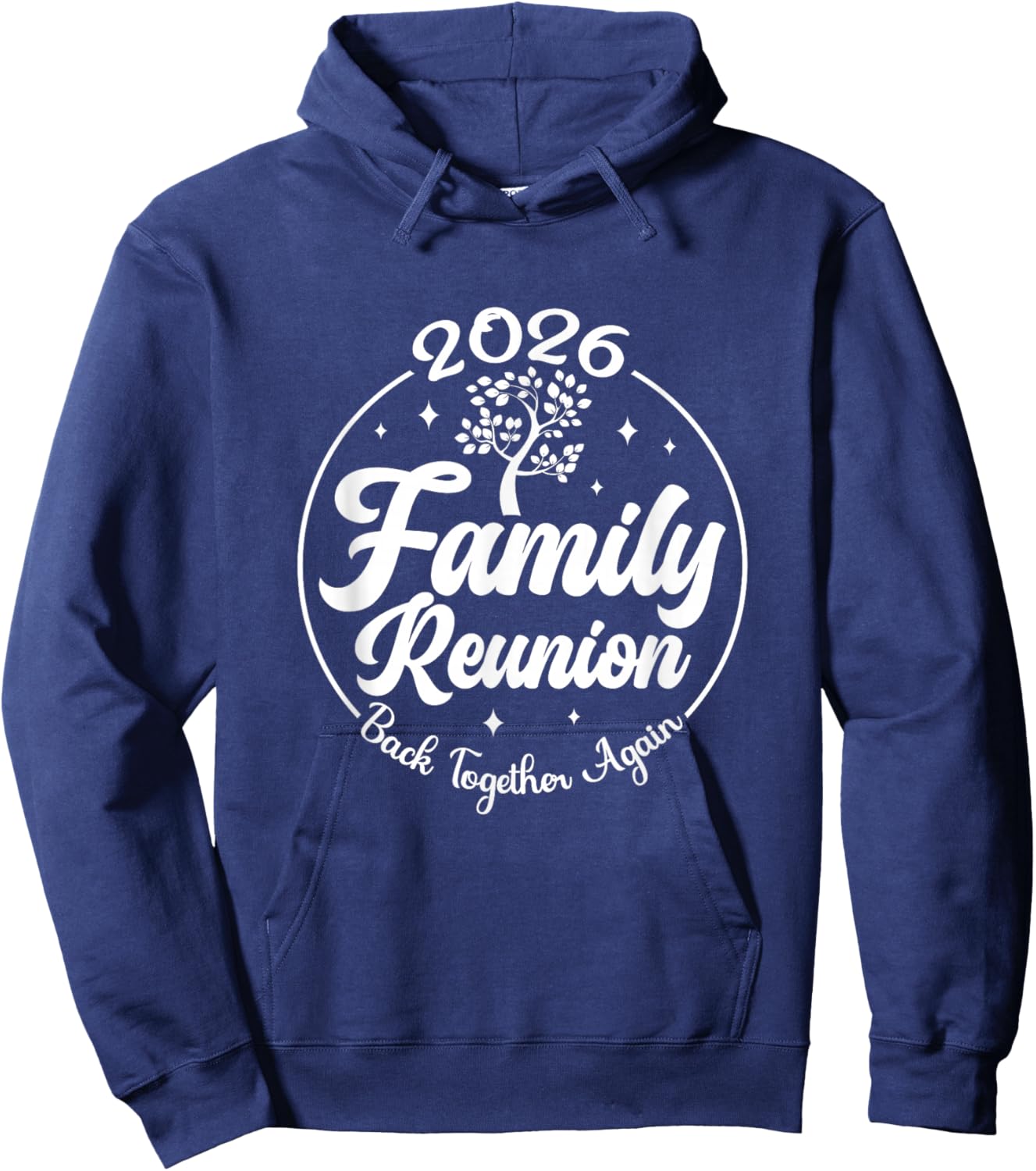 2026 Family Reunion Back Together Again Reunion Matching Hoodie - Hoodie | Navy