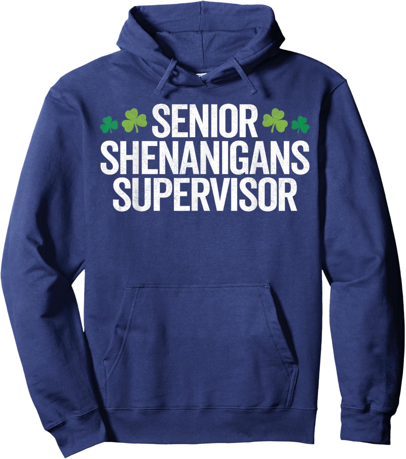Senior Shenanigans Supervisor St Patricks Day Distressed Hoodie - Hoodie | Navy