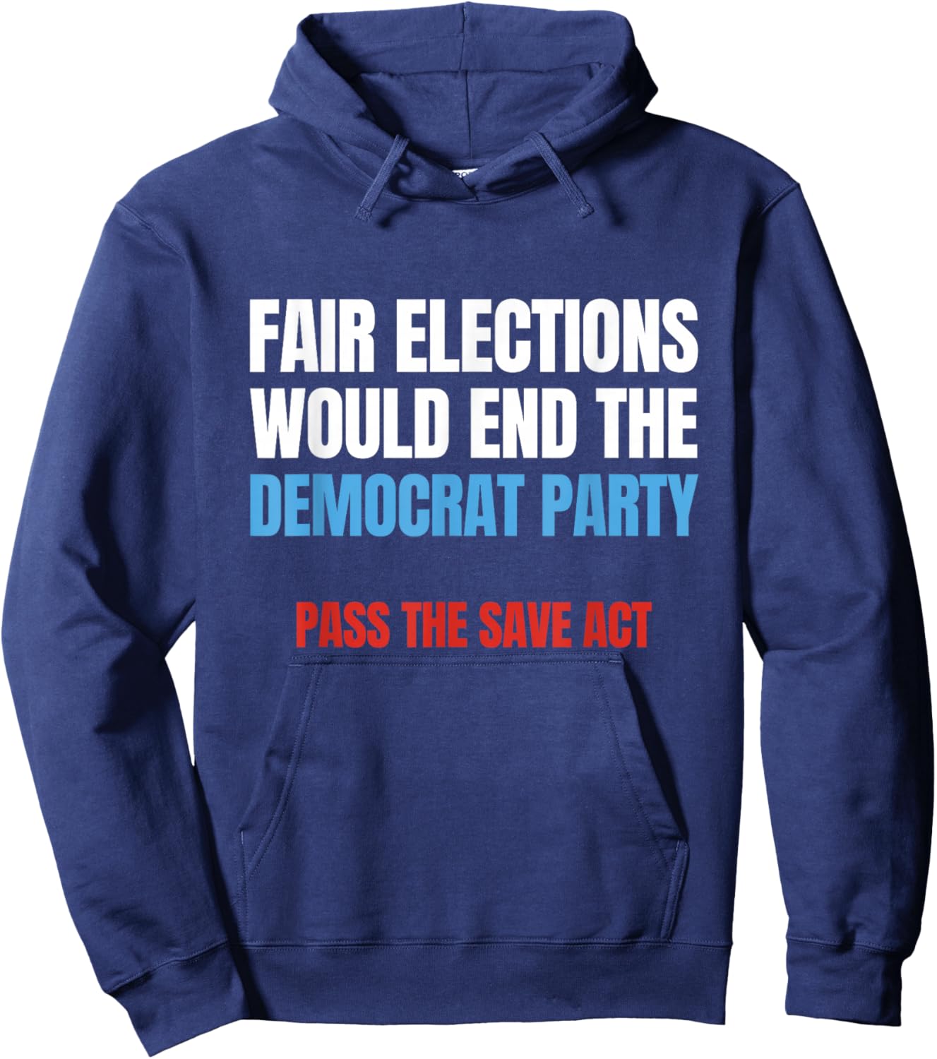 Fair Election Vote in Person Pass Save Act Require Voter ID Hoodie - Hoodie | Navy