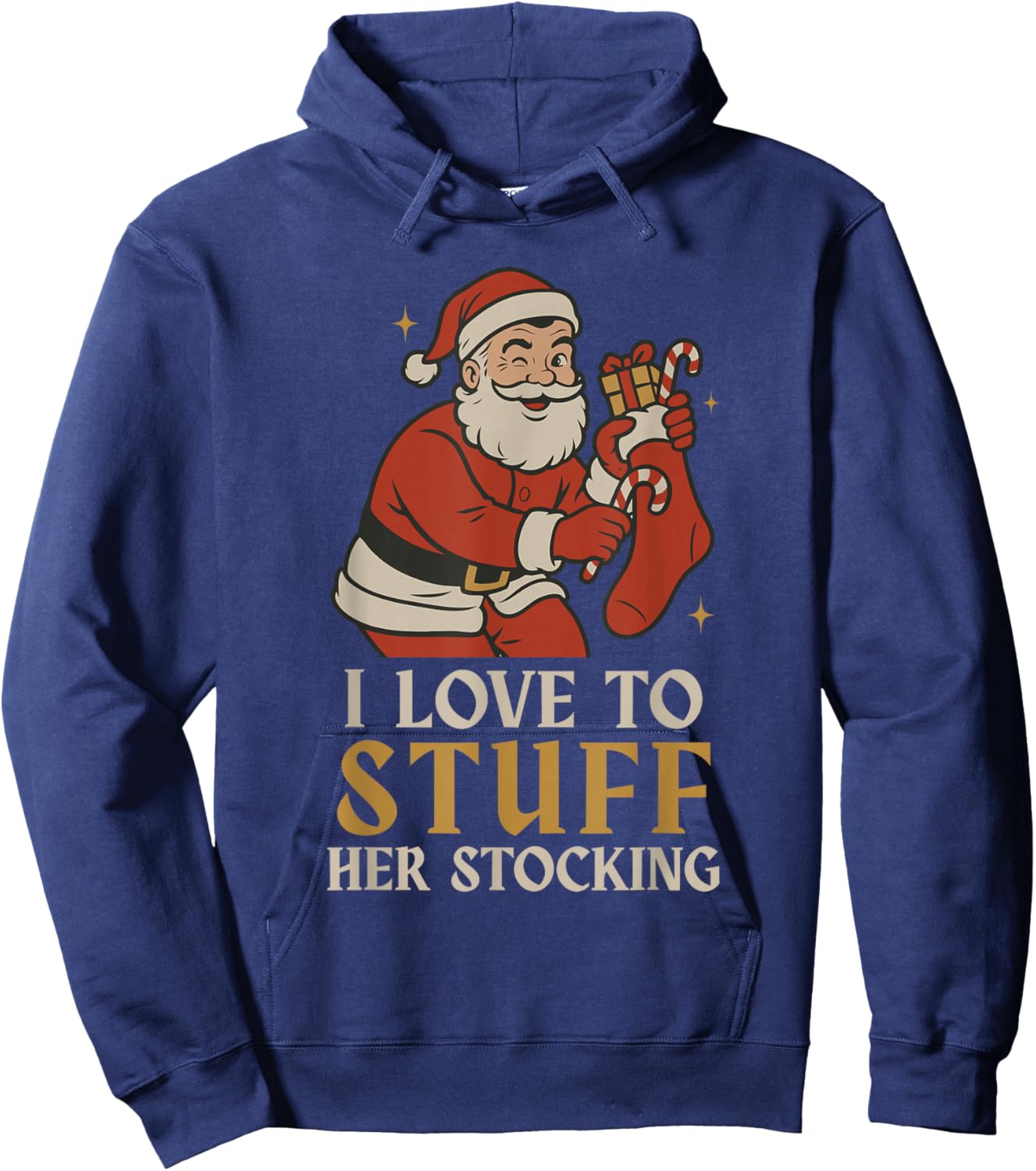 Funny Santa I Love to Stuff Her Stock Jingle His Bells Xmas Hoodie - Hoodie | Navy