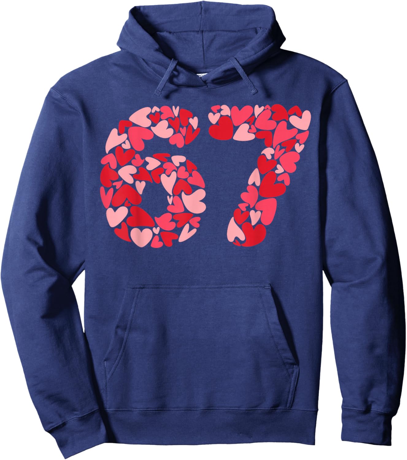 Filled with Hearts 6 7 Meme Six Seven 67 Valentine’s Day Hoodie - Hoodie | Navy