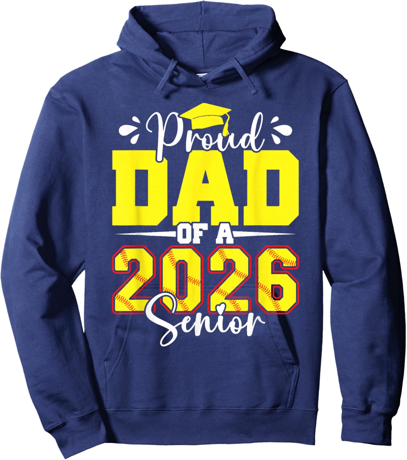 Proud Dad of A 2026 Senior Softball Graduation Matching Hoodie - Hoodie | Navy