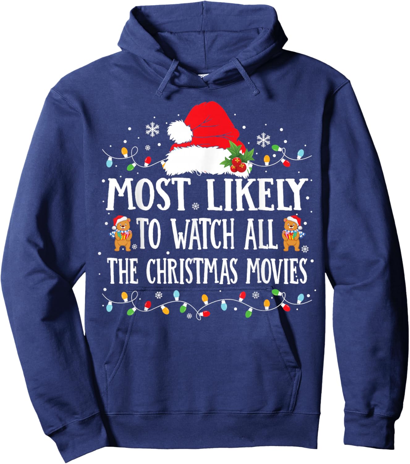 Most Likely to Watch All The Christmas Movies Christmas Hoodie - Hoodie | Navy