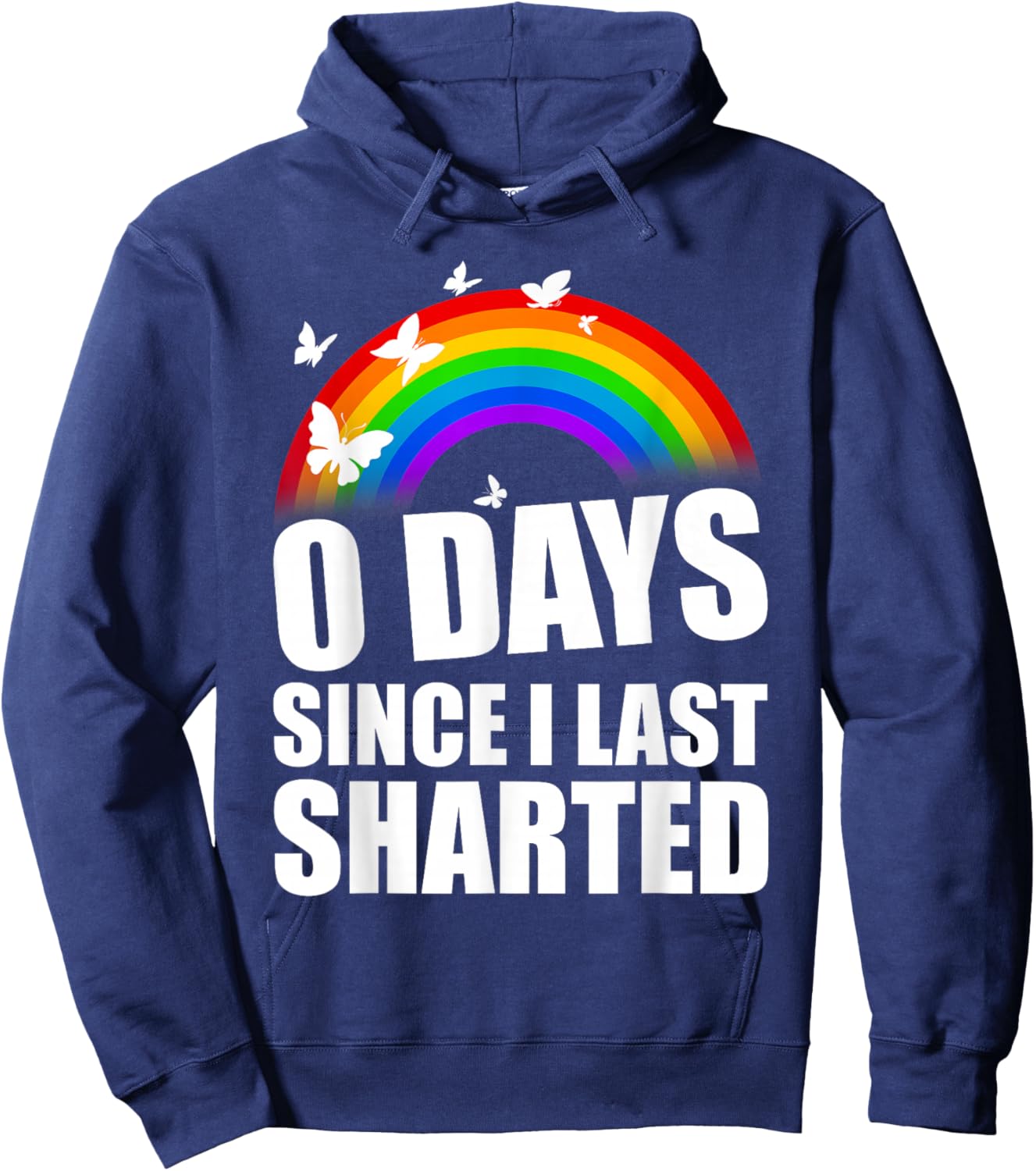 Inappropriate 0 Days Since I Last Sharted Funny Adult Humor Hoodie - Hoodie | Navy