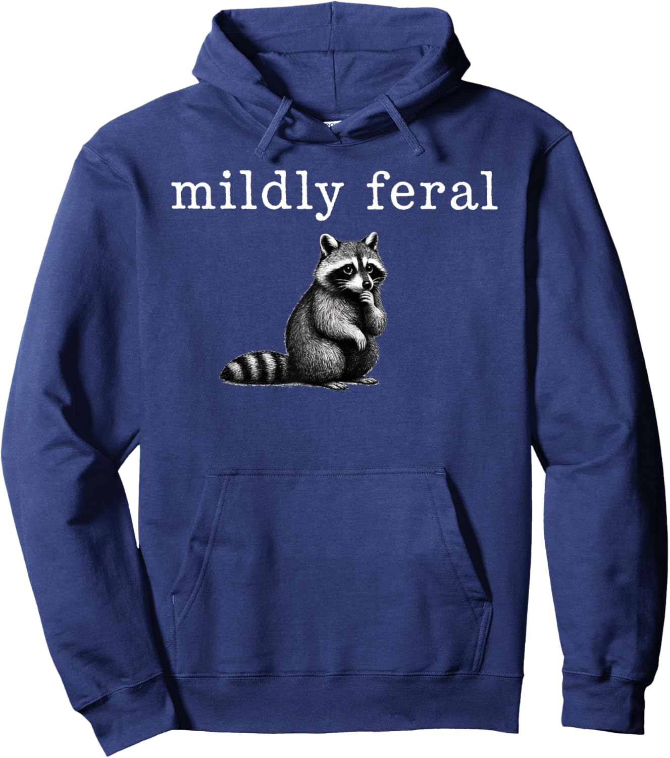 Mildly Feral Raccoon, Funny Sarcastic, Weird Girl Meme Hoodie - Hoodie | Navy