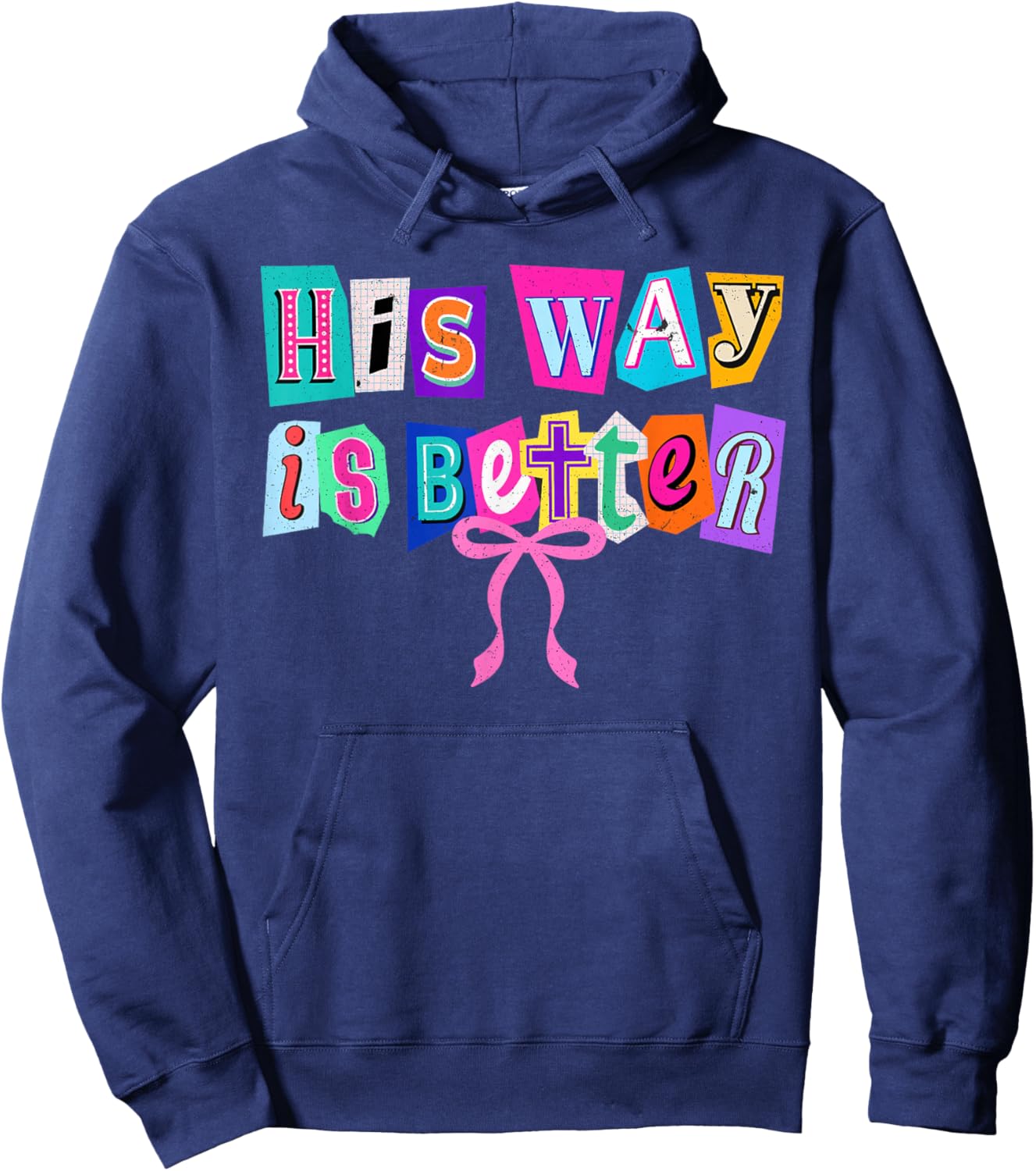 His Way is Better Christian Quote Jesus Faith Bible Verse Hoodie - Hoodie | Navy