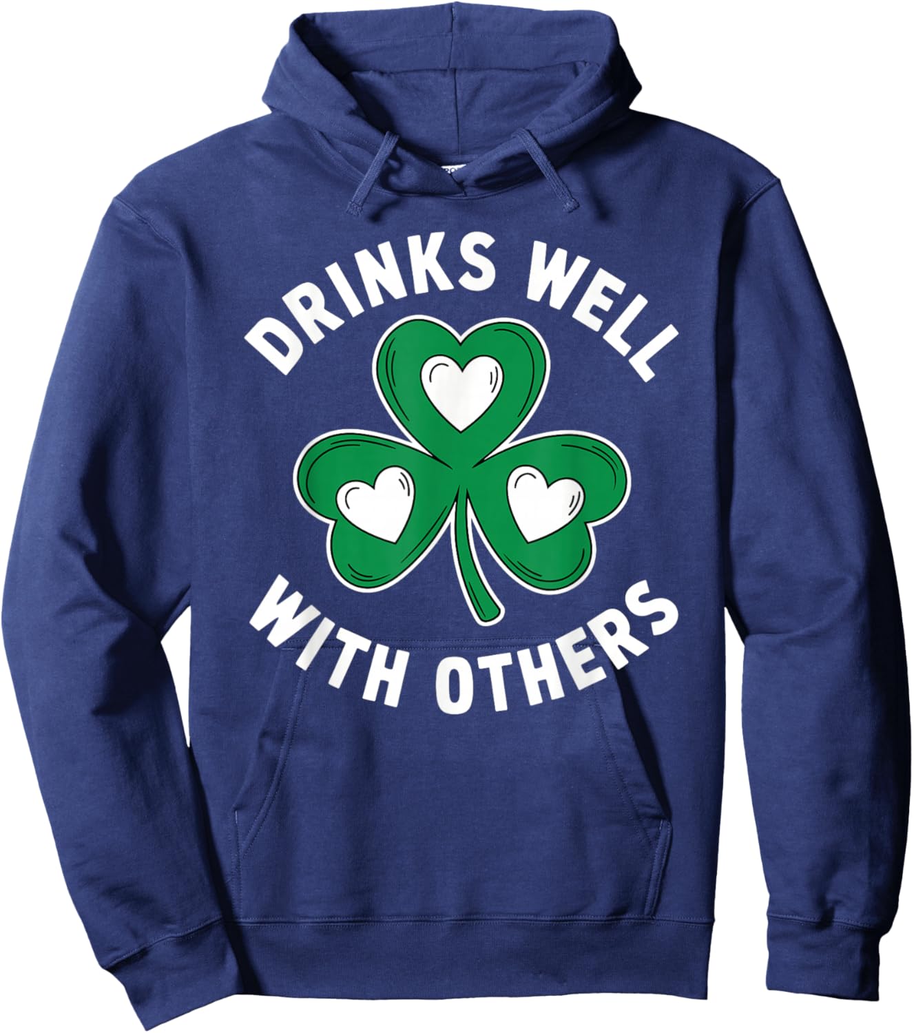 Drinks Well with Others St Patricks Day Irish Drinking Hoodie - Hoodie | Navy